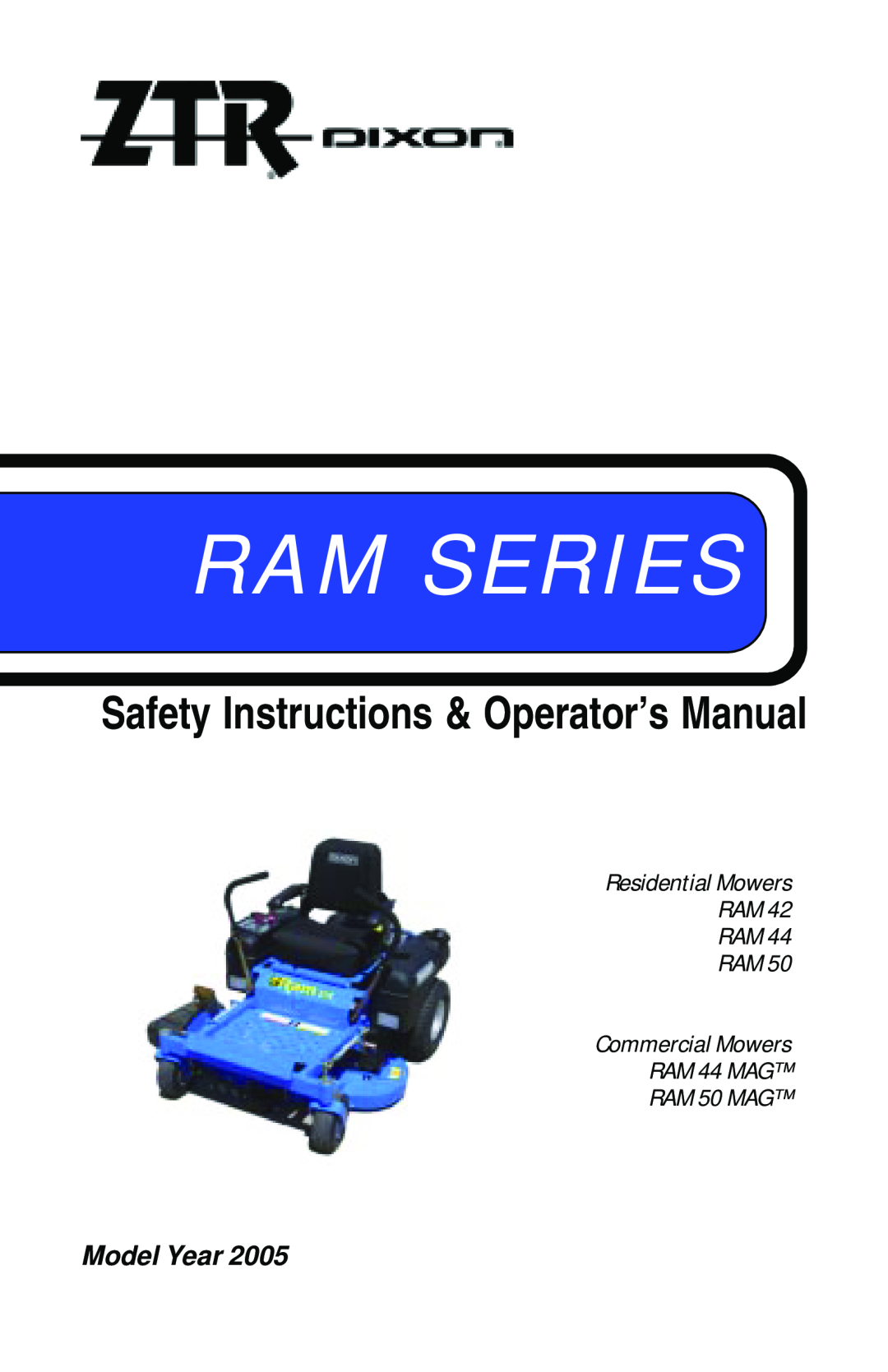 Dixon 17823-0704 manual Safety Instructions & Operator’s Manual, Ram Series, RAM 44 MAG RAM 50 MAG 