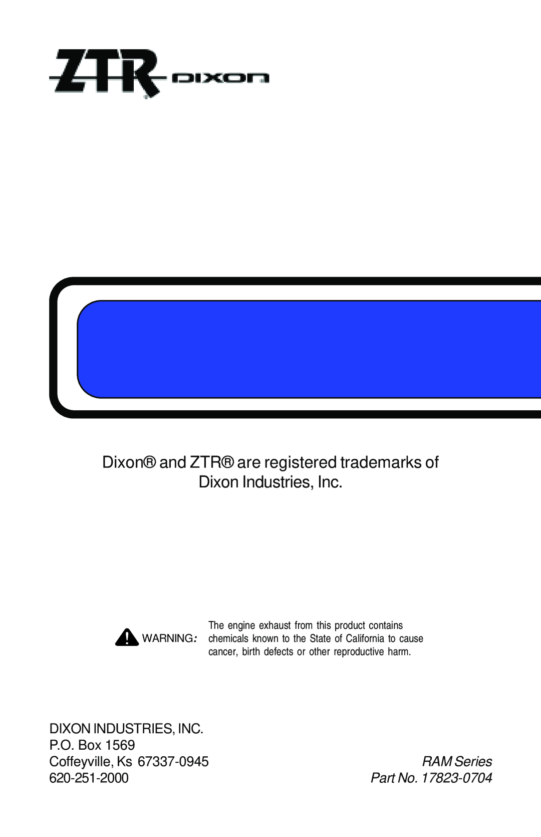Dixon 17823-0704 manual Dixon and ZTR are registered trademarks of, Dixon Industries, Inc, P.O. Box, Coffeyville, Ks 