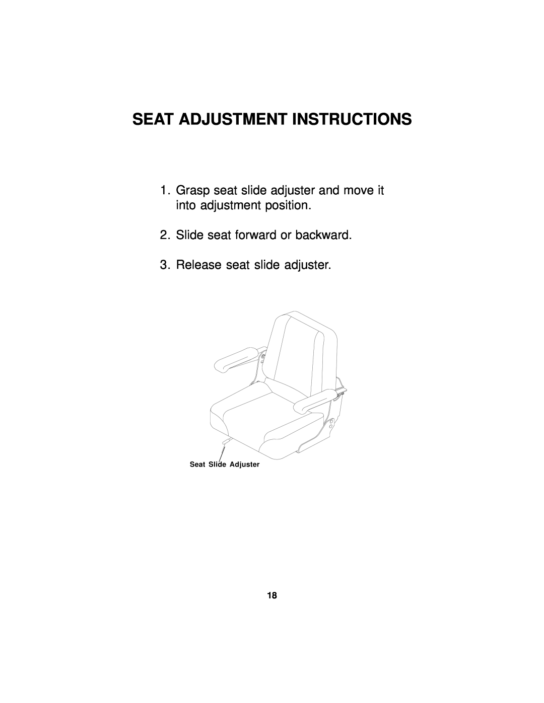 Dixon 18124-0804 manual Seat Adjustment Instructions, Grasp seat slide adjuster and move it into adjustment position 