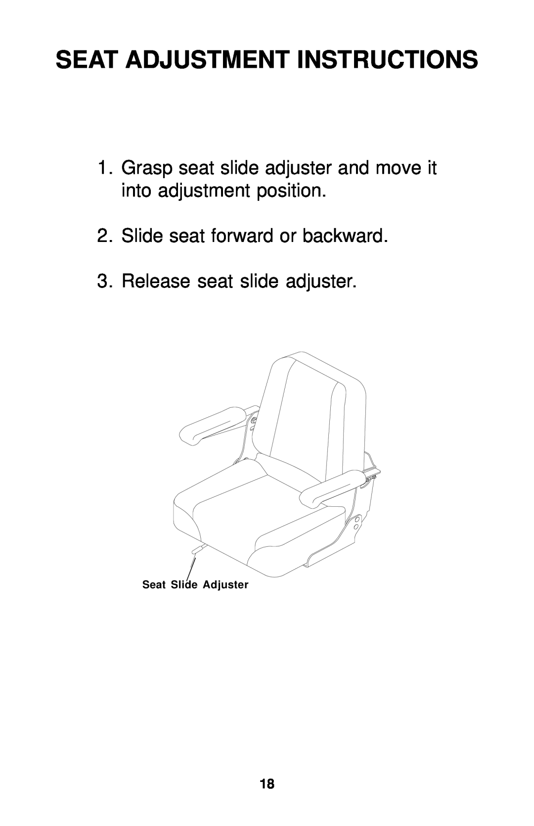 Dixon 18134-1004 manual Seat Adjustment Instructions, Slide seat forward or backward, Release seat slide adjuster 