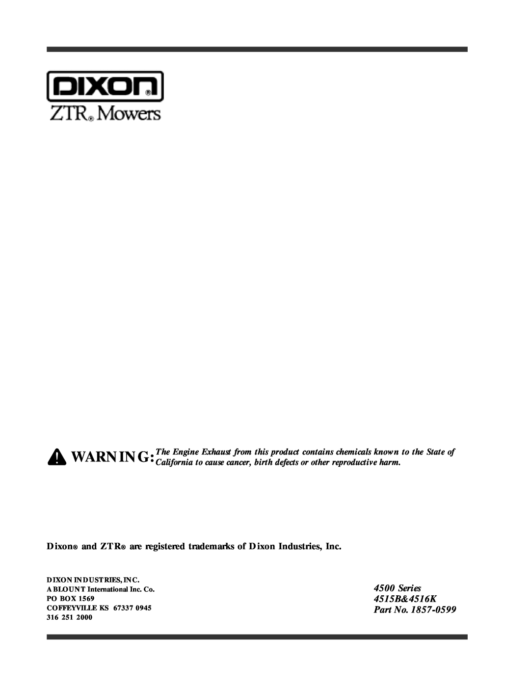 Dixon 1857-0599 manual Dixon and ZTR are registered trademarks of Dixon Industries, Inc, Series 4515B&4516K Part No 