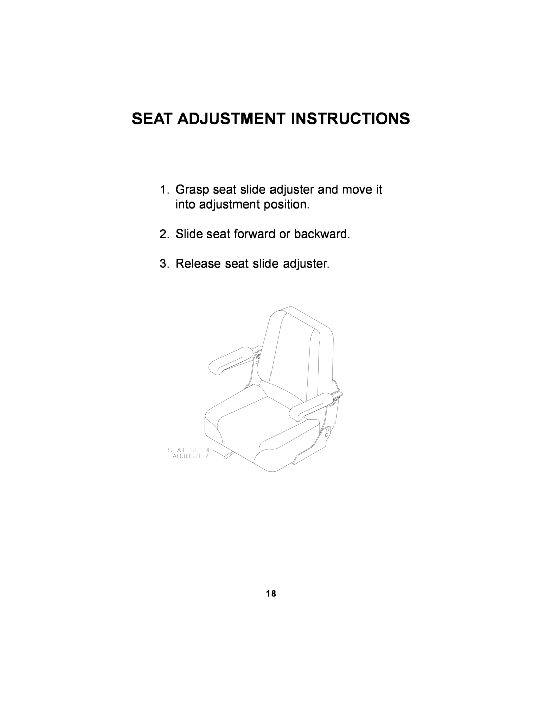 Dixon 18626-106 manual Seat Adjustment Instructions, Grasp seat slide adjuster and move it into adjustment position 
