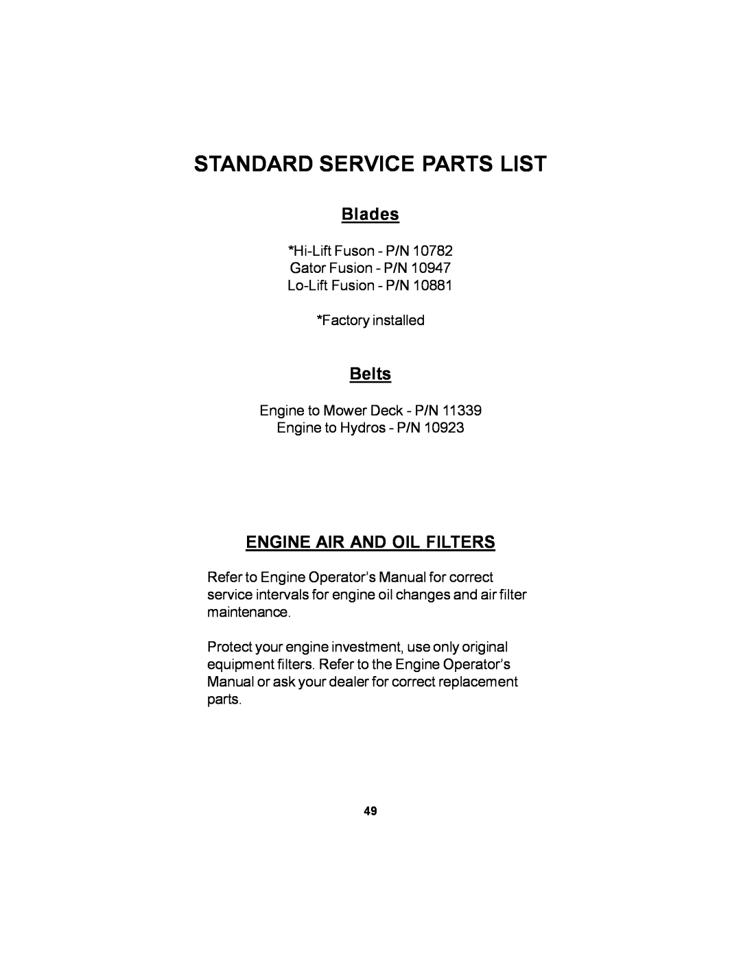 Dixon 18626-106 manual Standard Service Parts List, Blades, Belts, Engine Air And Oil Filters 