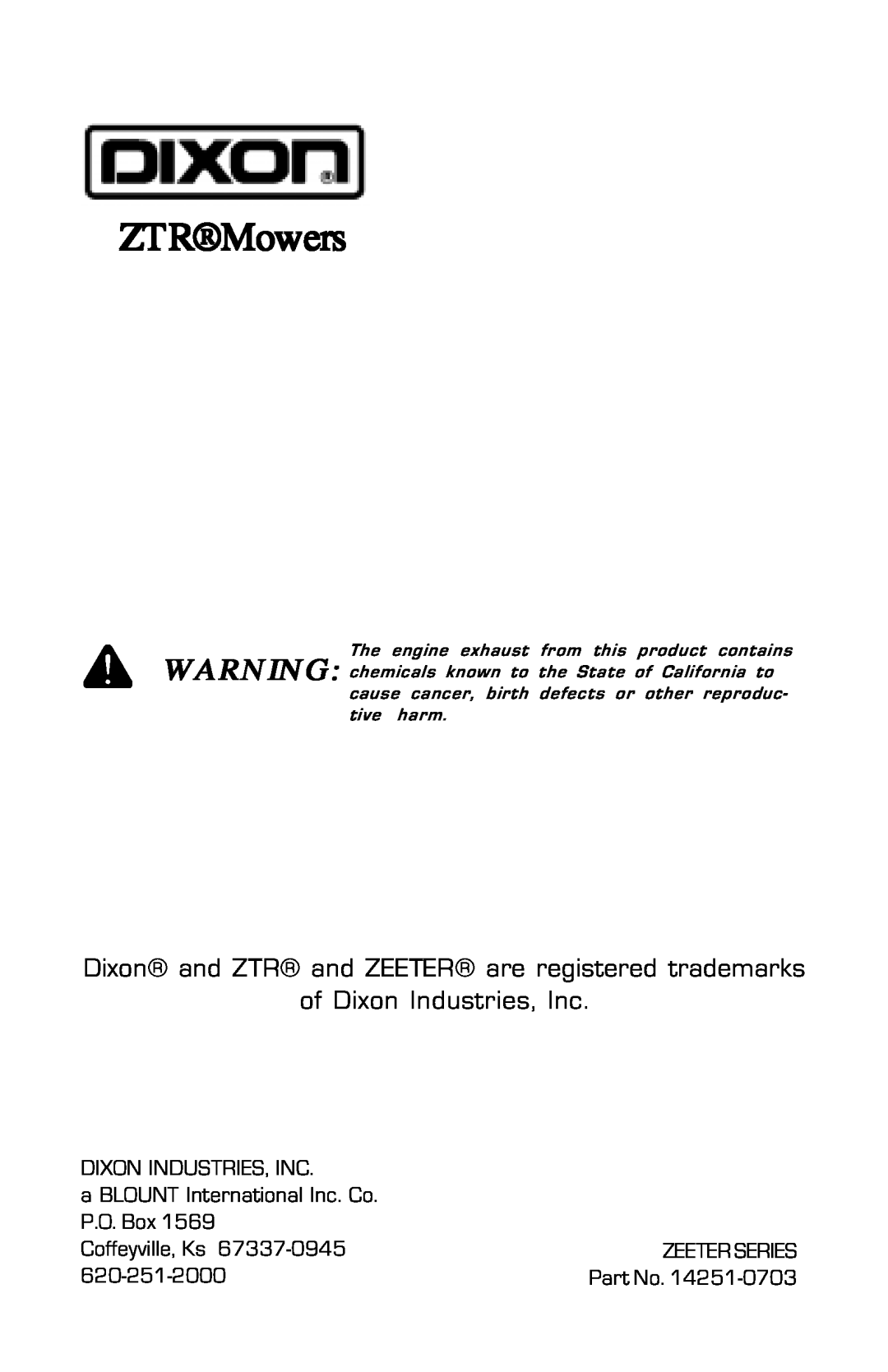 Dixon 2004 manual ZTRMowers, Dixon and ZTR and ZEETER are registered trademarks, of Dixon Industries, Inc 
