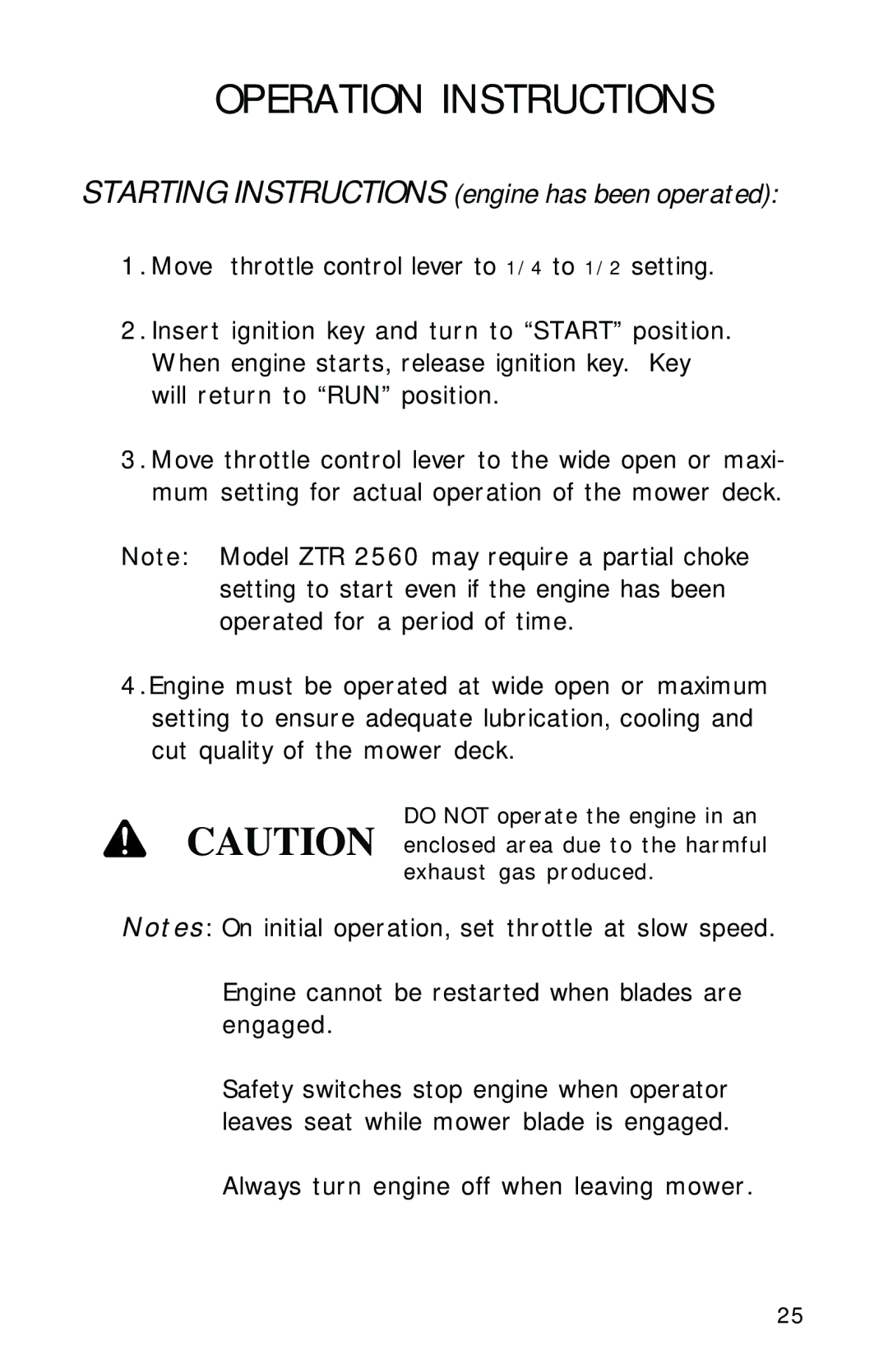 Dixon 2560 manual Starting Instructions engine has been operated 