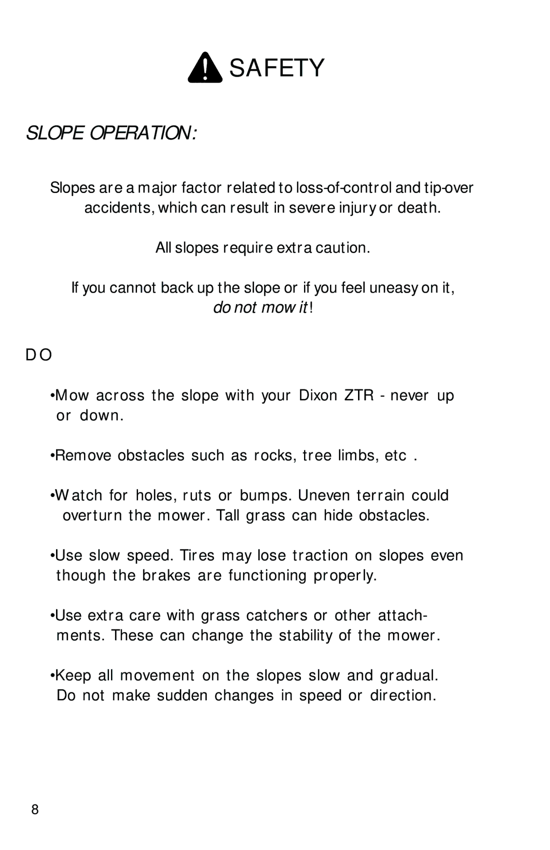 Dixon 2560 manual Slope Operation, Do not mow it 