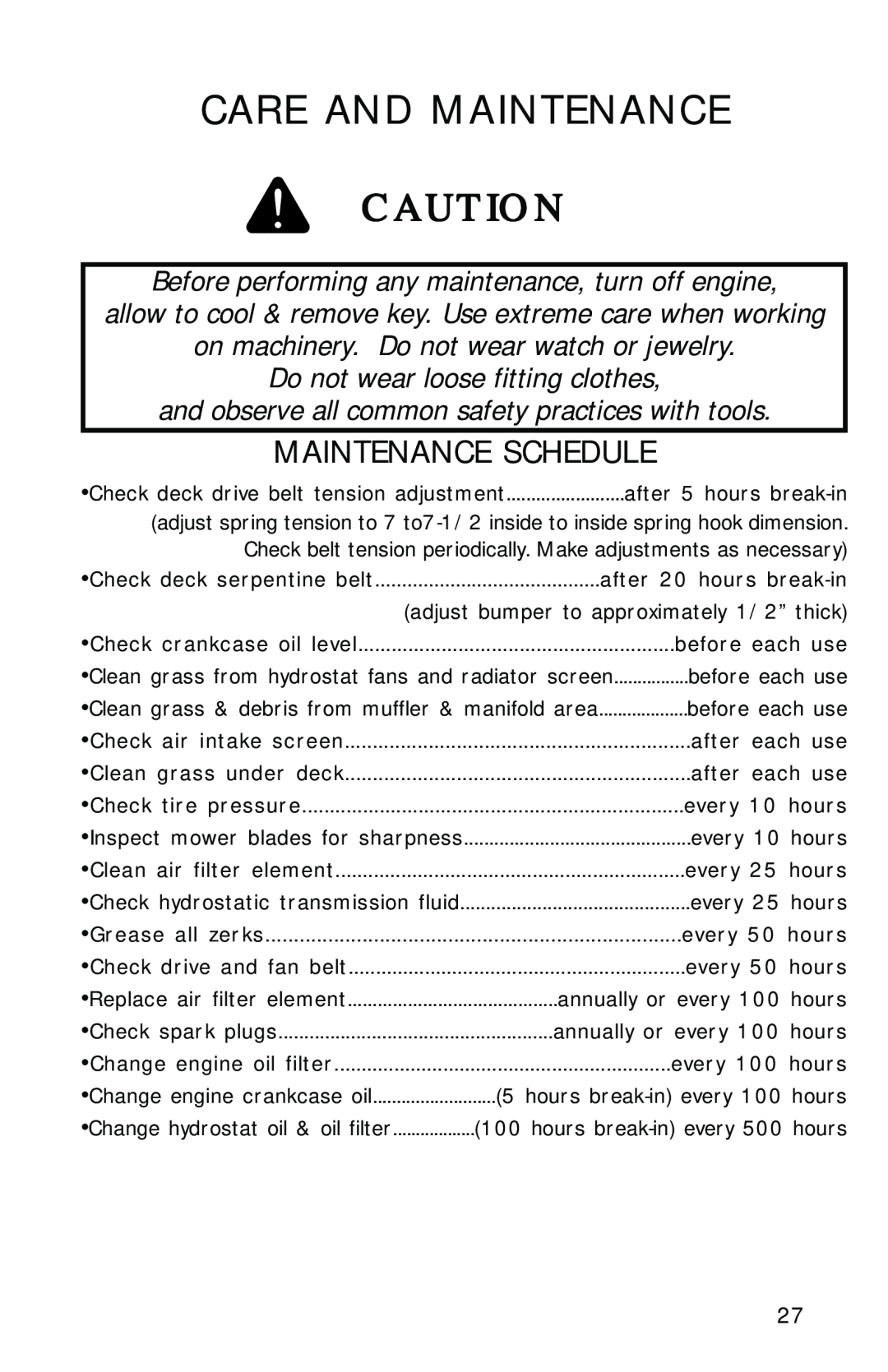 Dixon 2700 manual Care And Maintenance, Maintenance Schedule, on machinery. Do not wear watch or jewelry 