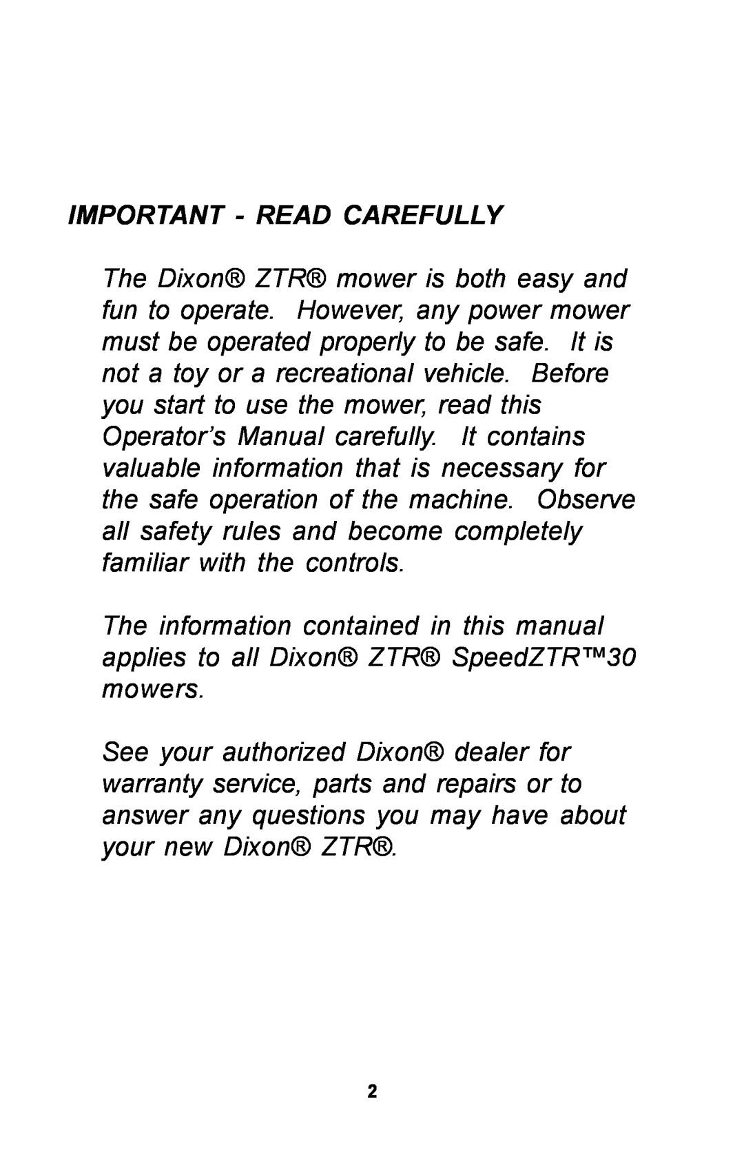 Dixon 30 manual Important - Read Carefully 