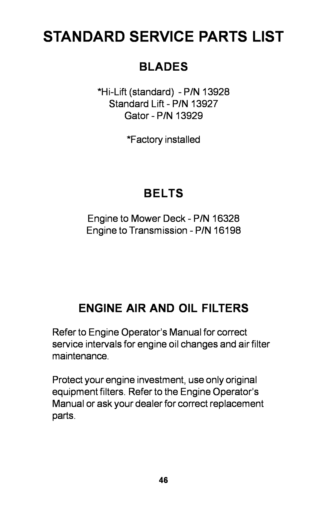 Dixon 30 manual Standard Service Parts List, Blades, Engine Air And Oil Filters, Belts 