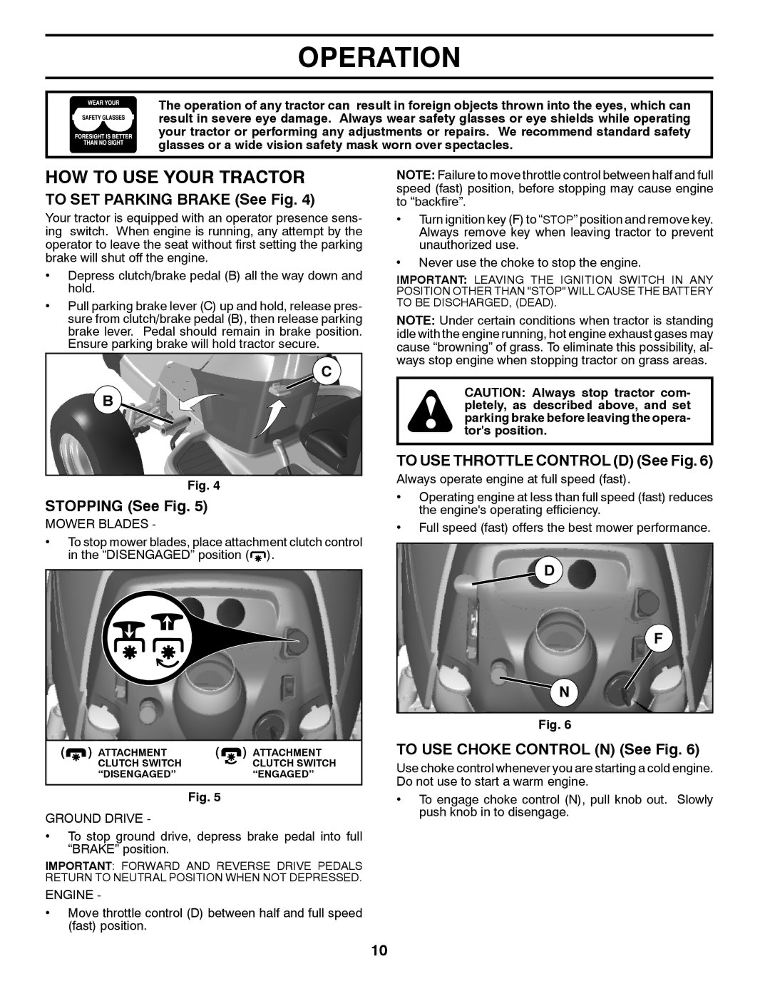 Dixon 433616 HOW to USE Your Tractor, To SET Parking Brake See Fig, Stopping See Fig, To USE Throttle Control D See Fig 