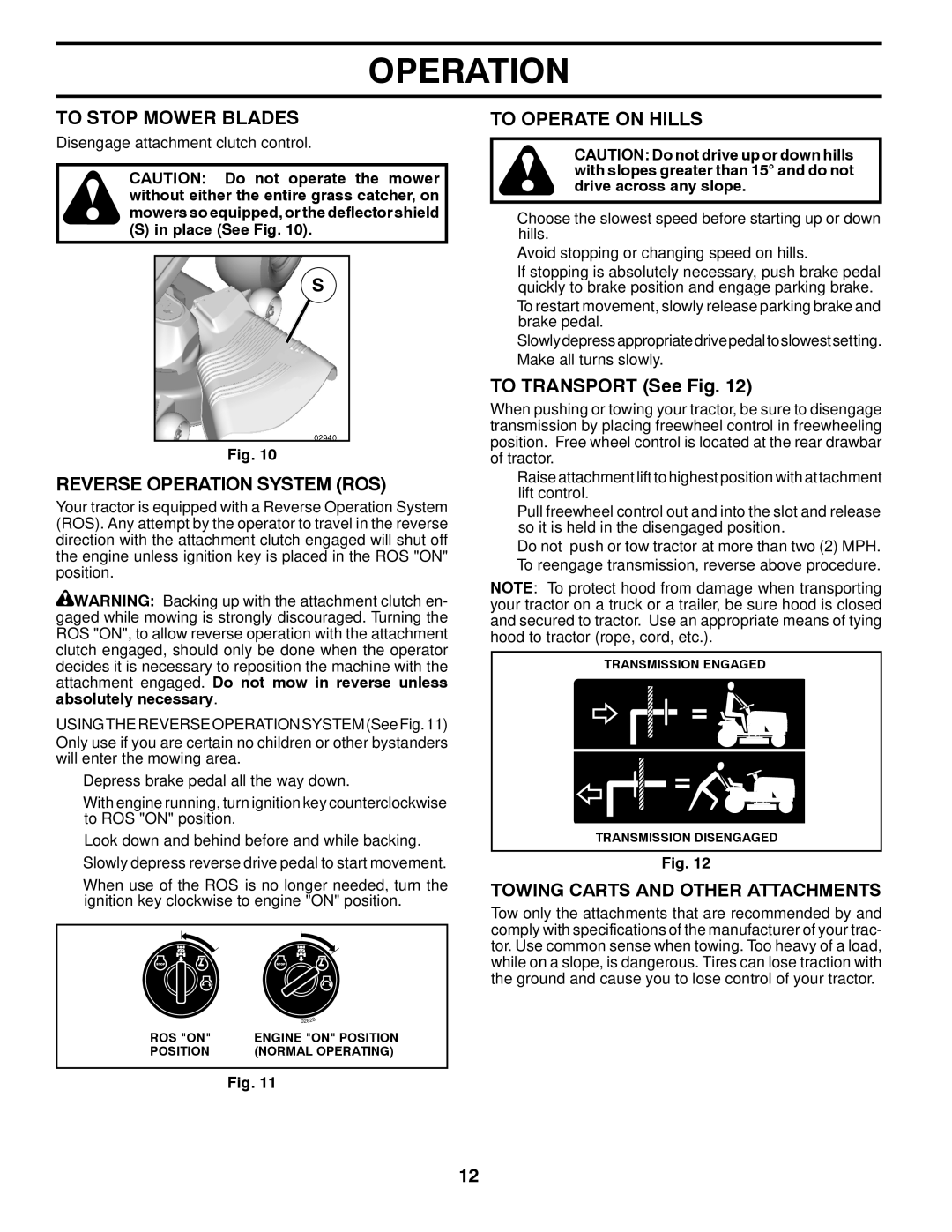 Dixon 433616, D22H46 manual To Stop Mower Blades, Reverse Operation System ROS, To Operate on Hills, To Transport See Fig 