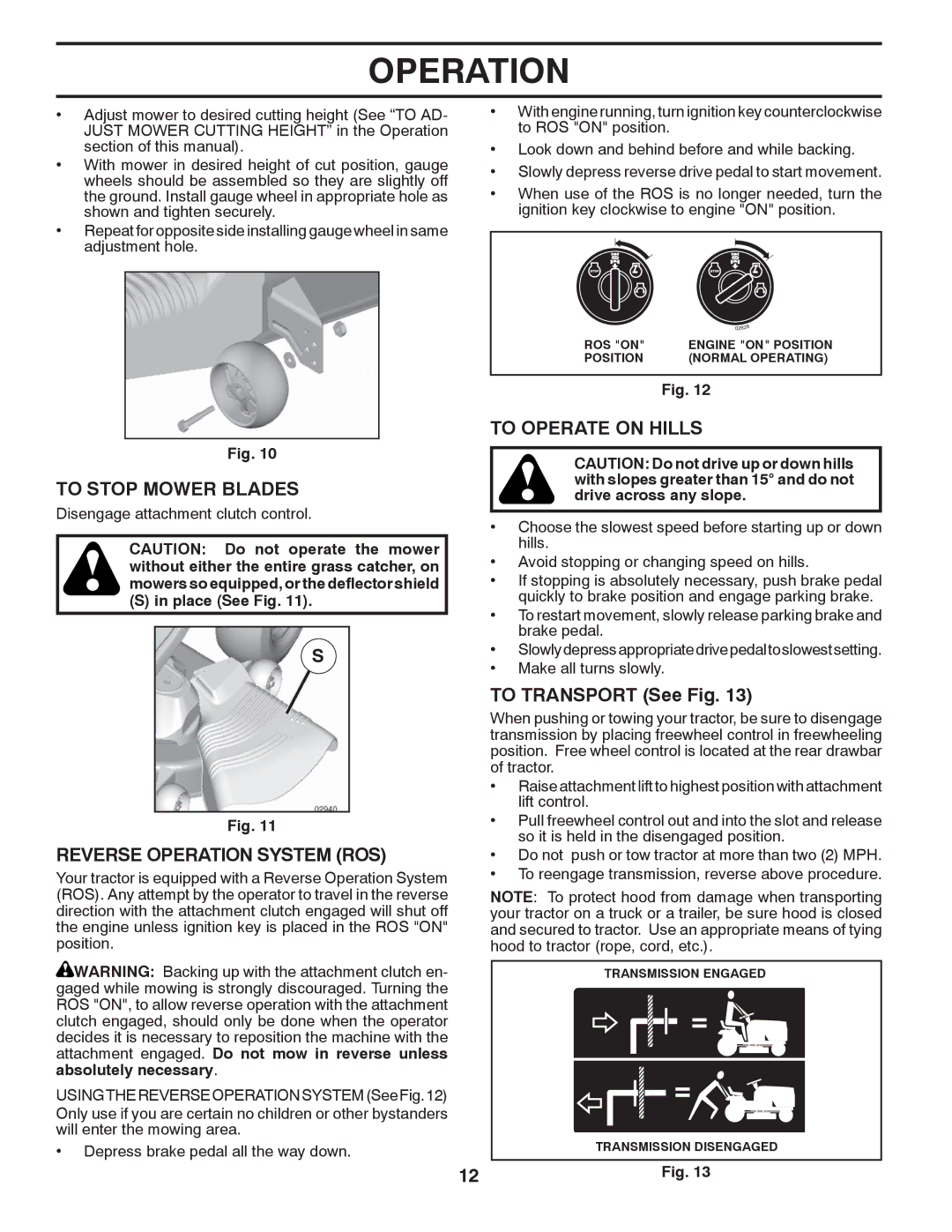 Dixon 434722, D26BH54 manual To Stop Mower Blades, Reverse Operation System ROS, To Operate on Hills, To Transport See Fig 