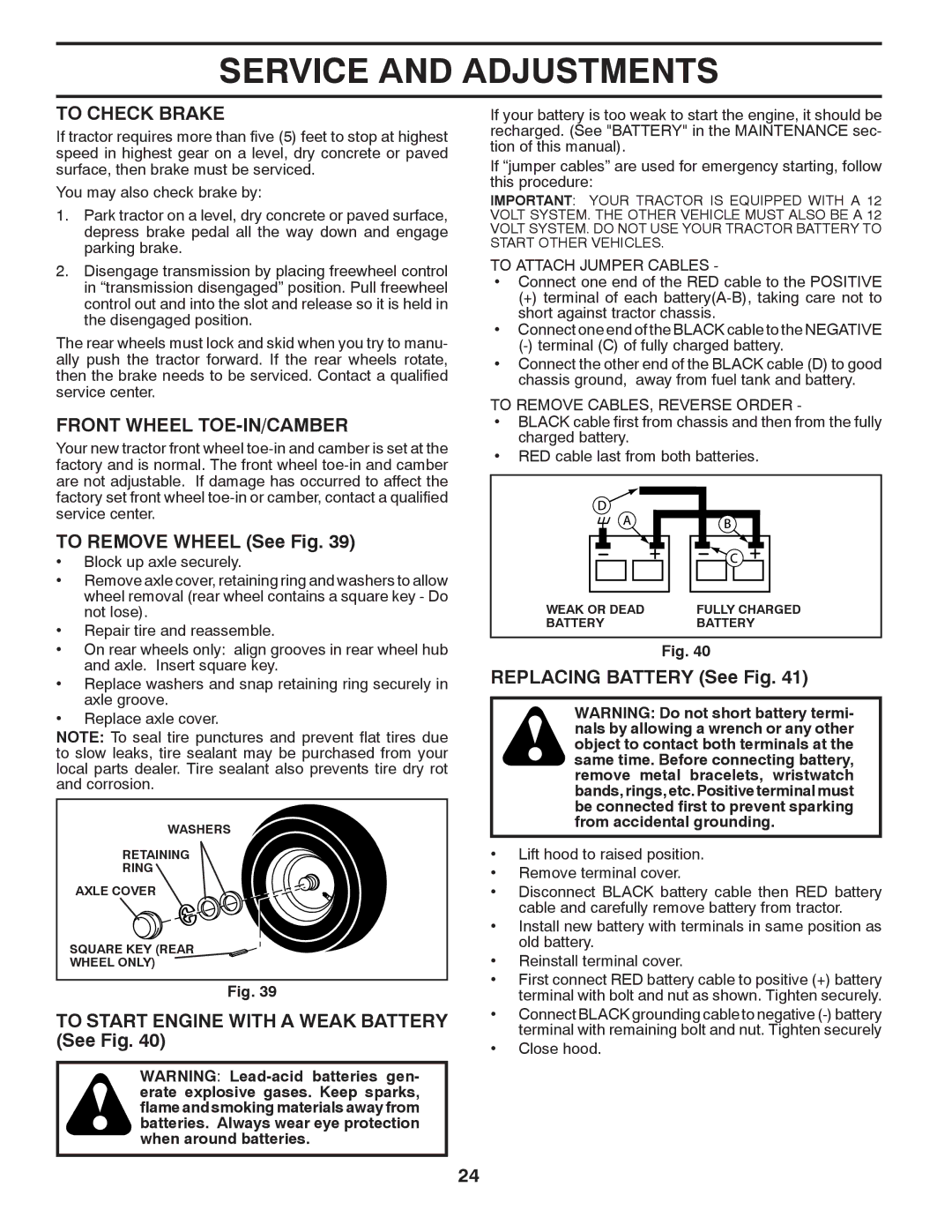 Dixon 434722, D26BH54 manual To Check Brake, Front Wheel TOE-IN/CAMBER, To Remove Wheel See Fig, Replacing Battery See Fig 