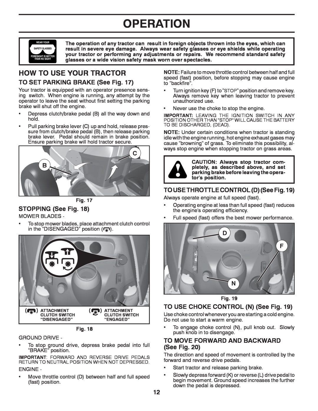 Dixon 435068 How To Use Your Tractor, TO SET PARKING BRAKE See Fig, STOPPING See Fig, TO USE THROTTLE CONTROL D See Fig 