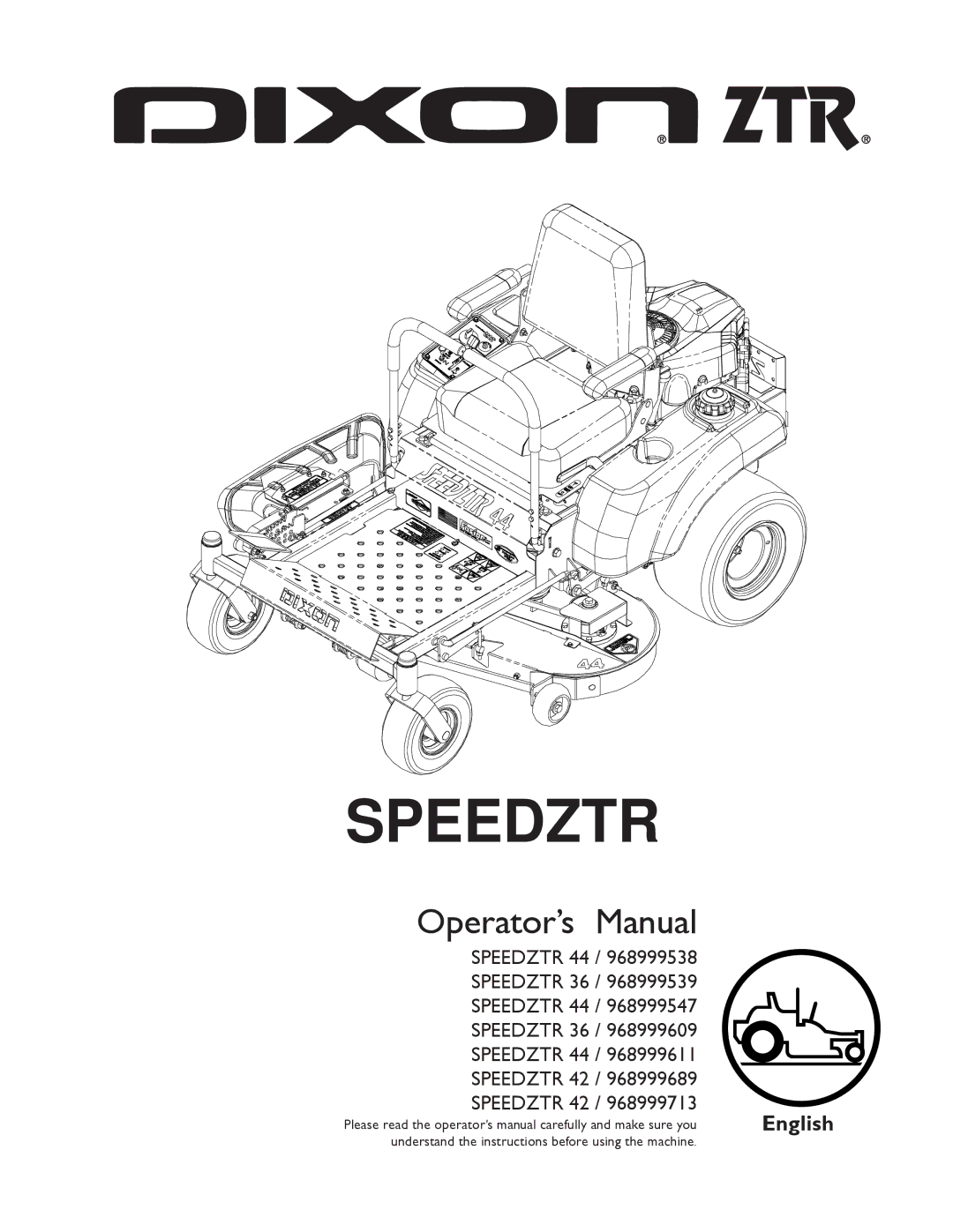 Dixon 44 / 968999611, 44 / 968999538, 44 / 968999547, 36 / 968999539, 42 / 968999689, 42 / 968999713 manual Speedztr 