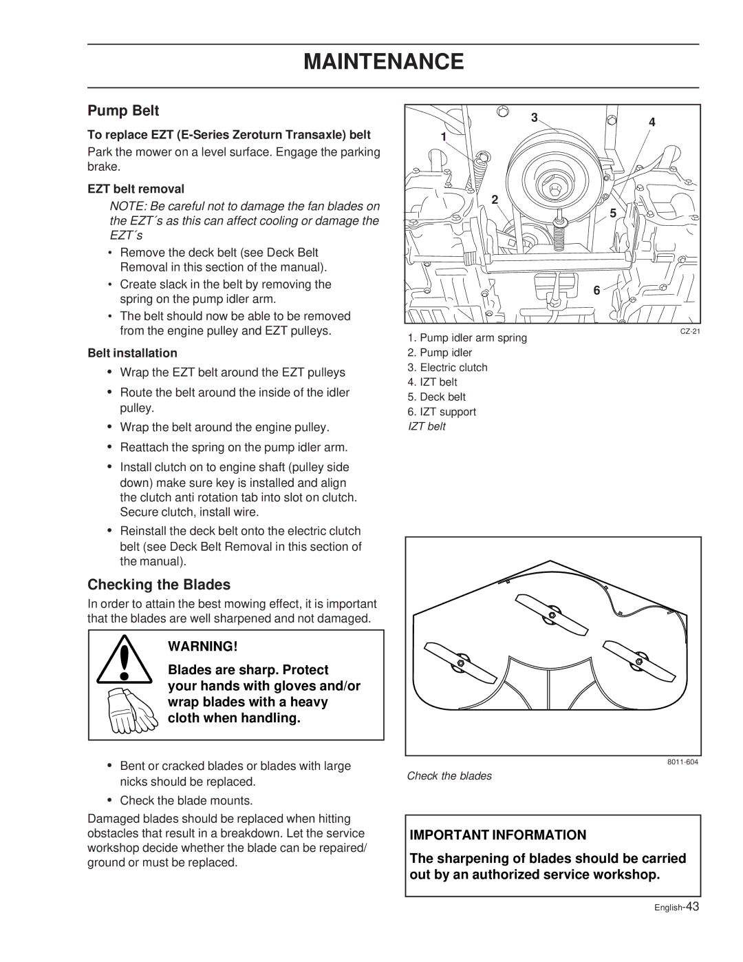 Dixon 44 / 968999611 Pump Belt, Checking the Blades, To replace EZT E-Series Zeroturn Transaxle belt, EZT belt removal 