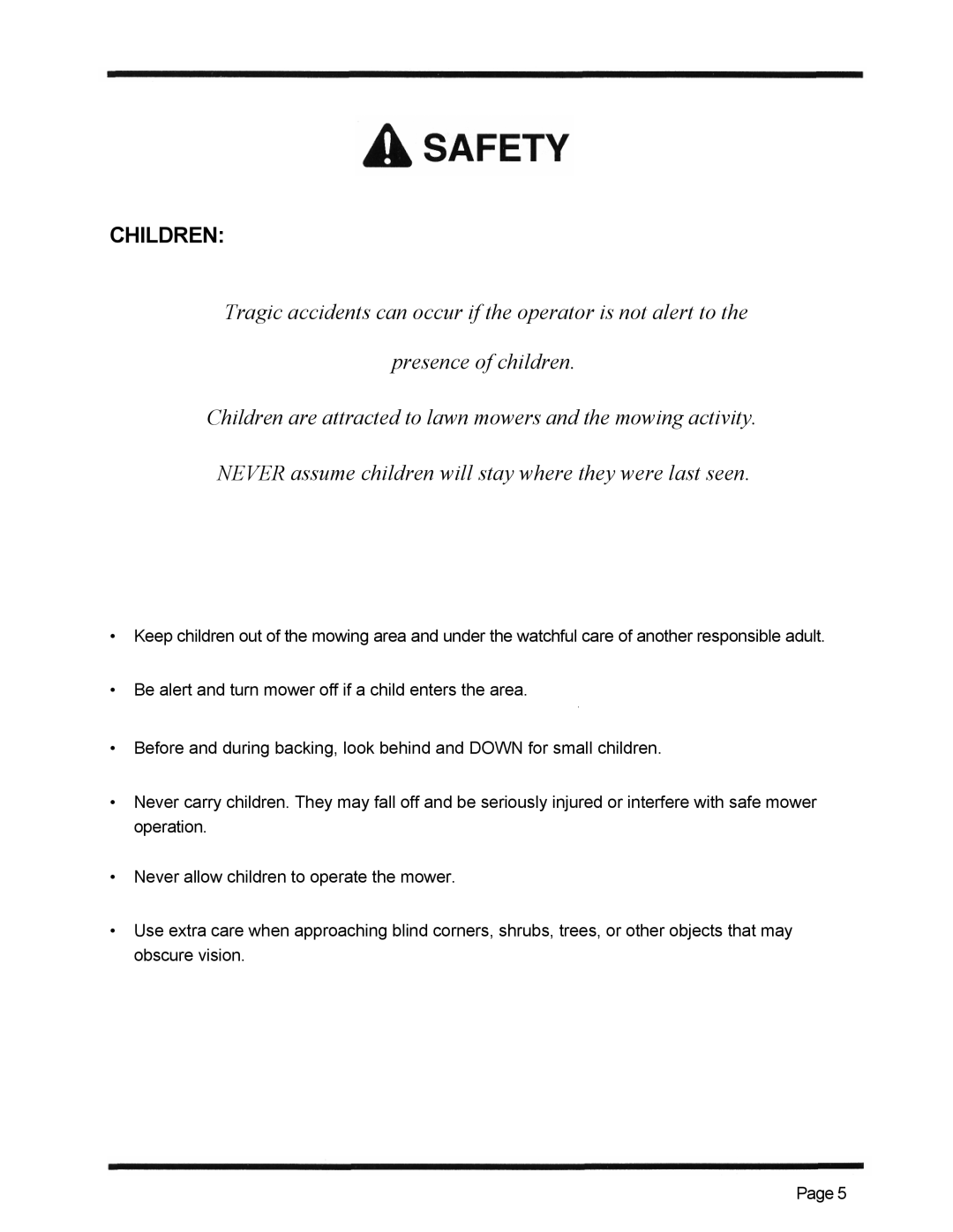Dixon 4500 Series manual Children, Tragic accidents can occur if the operator is not alert to the, presence of children 