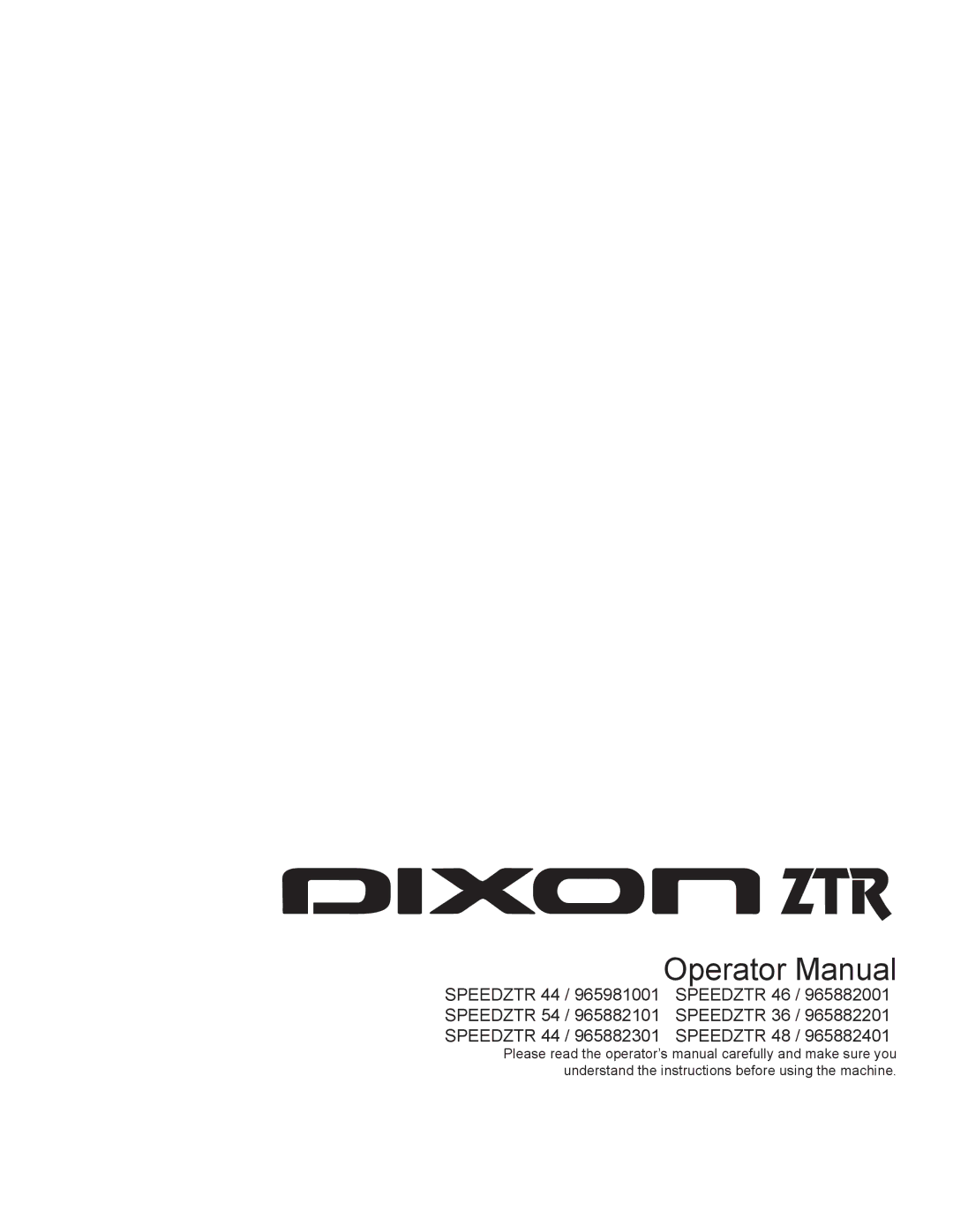 Dixon 965882301, 46, 965882101, 965981001, 965882201, 965882001, 965882401, 54 manual Operator Manual 