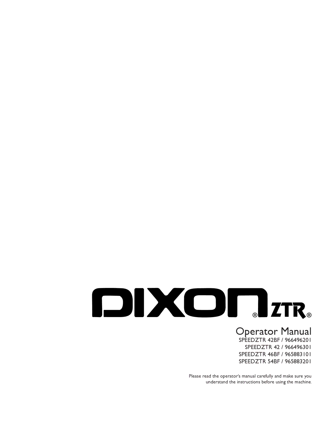 Dixon 42BF, 46BF, 965883201, 965883101, 54BF, 966496201, 966496301 manual Operator Manual 