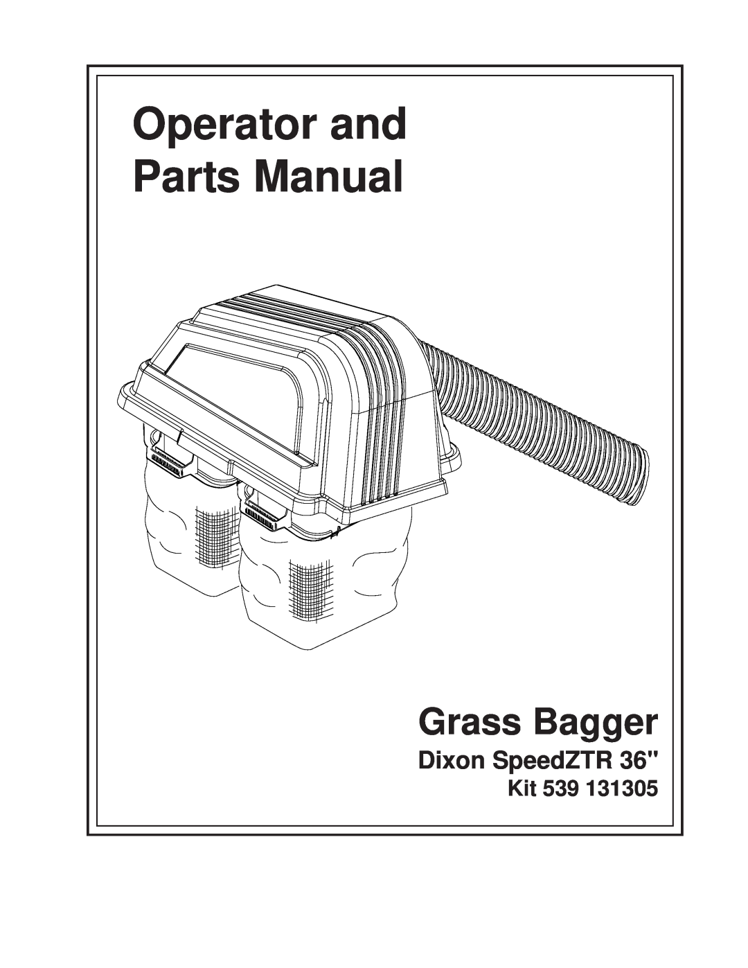 Dixon 539 131305 manual Kit 539, Operator and Parts Manual, Grass Bagger, Dixon SpeedZTR 