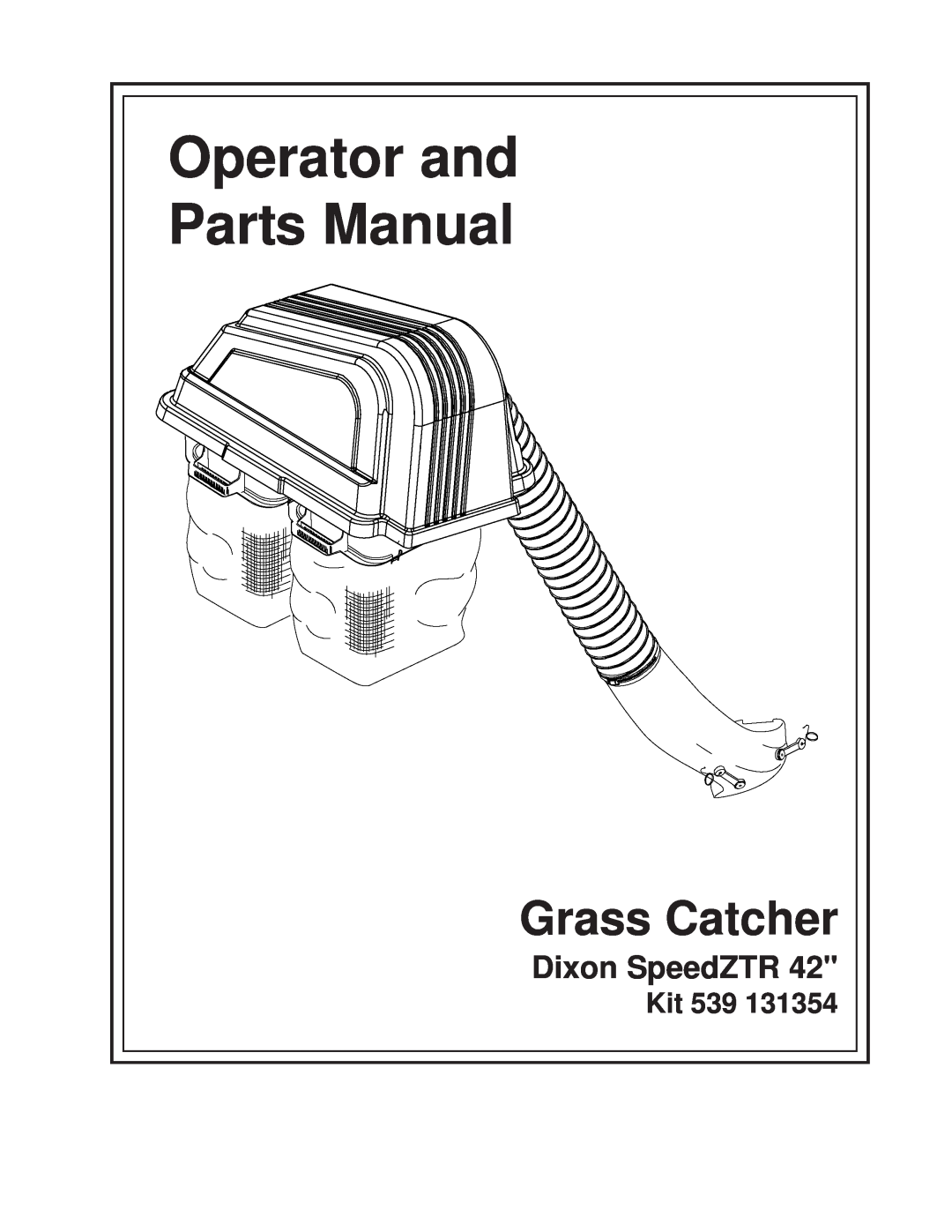 Dixon 539 131388, 539 131354 manual Kit, Operator and Parts Manual, Grass Catcher, Dixon SpeedZTR 