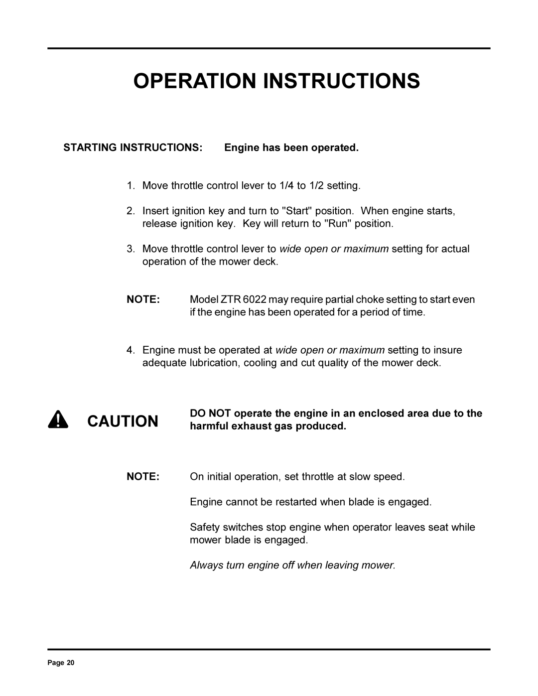 Dixon 6000 Series manual Starting Instructions, Engine has been operated 