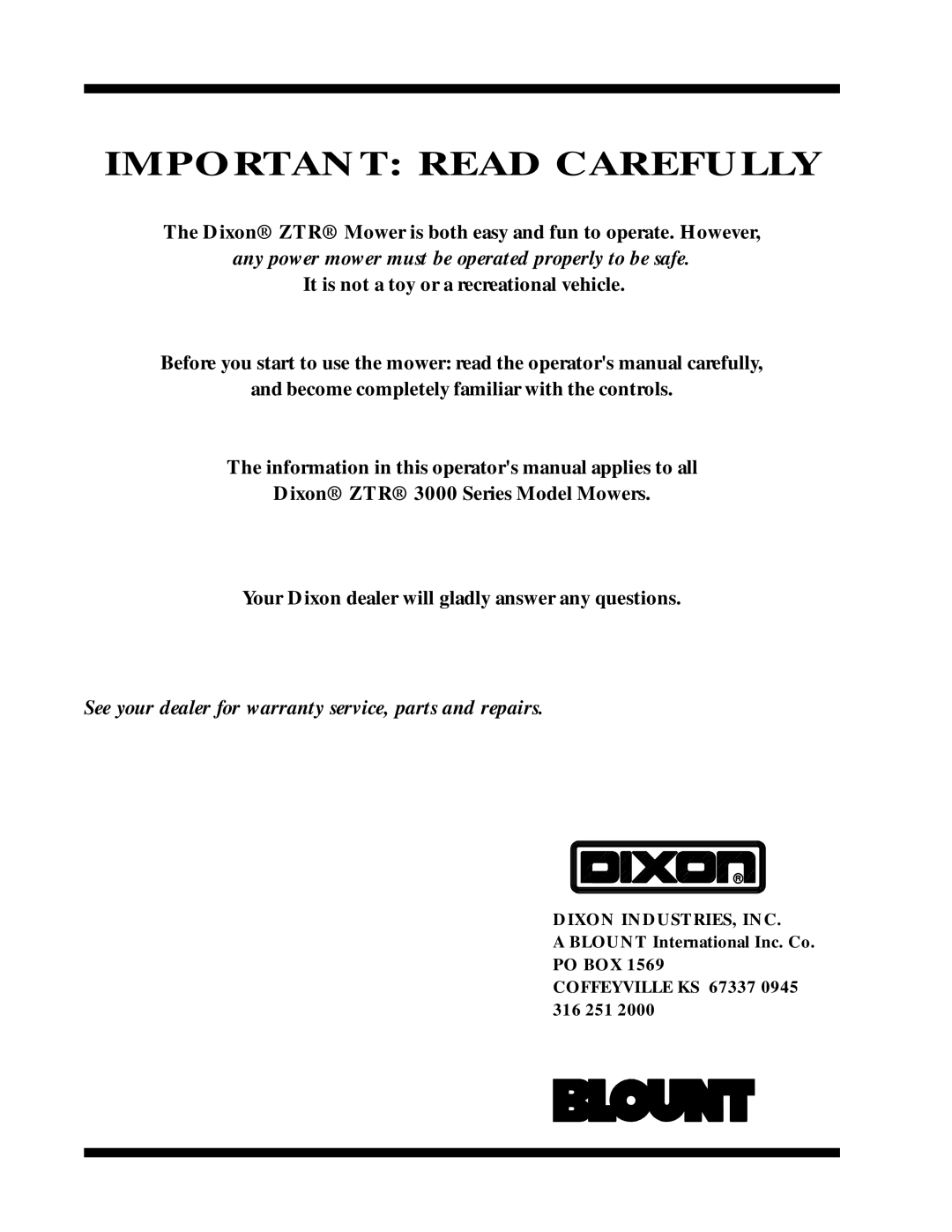 Dixon 6025 manual Important Read Carefully, Dixon INDUSTRIES, INC 