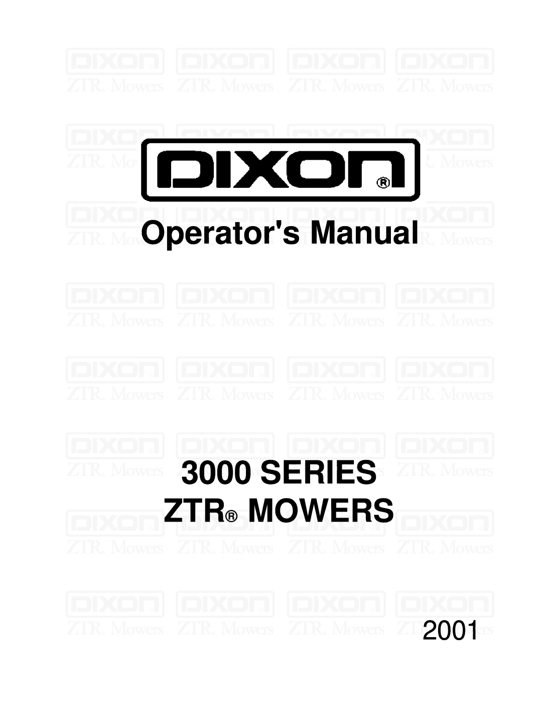 Dixon 6025 manual Operators Manual 3000 SERIES ZTR MOWERS, 2001 