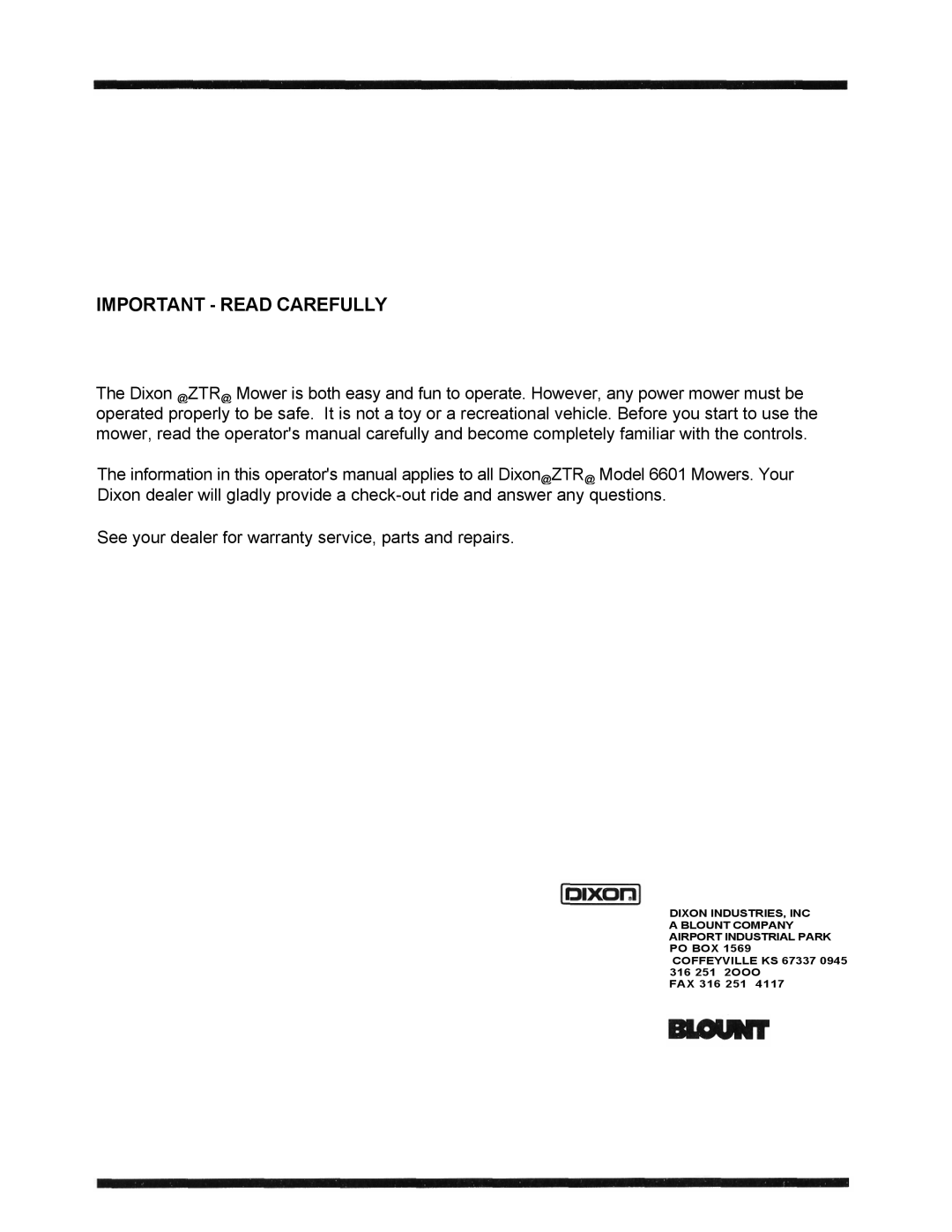 Dixon 6601 Series manual Important Read Carefully 