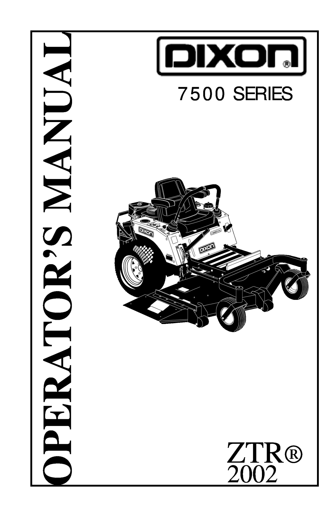 Dixon 7500 Series manual Manual, Operator’S, 2002 