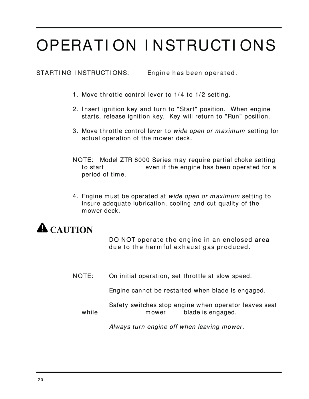 Dixon 8000 Series manual Operation Instructions, Starting Instructions, Engine has been operated 