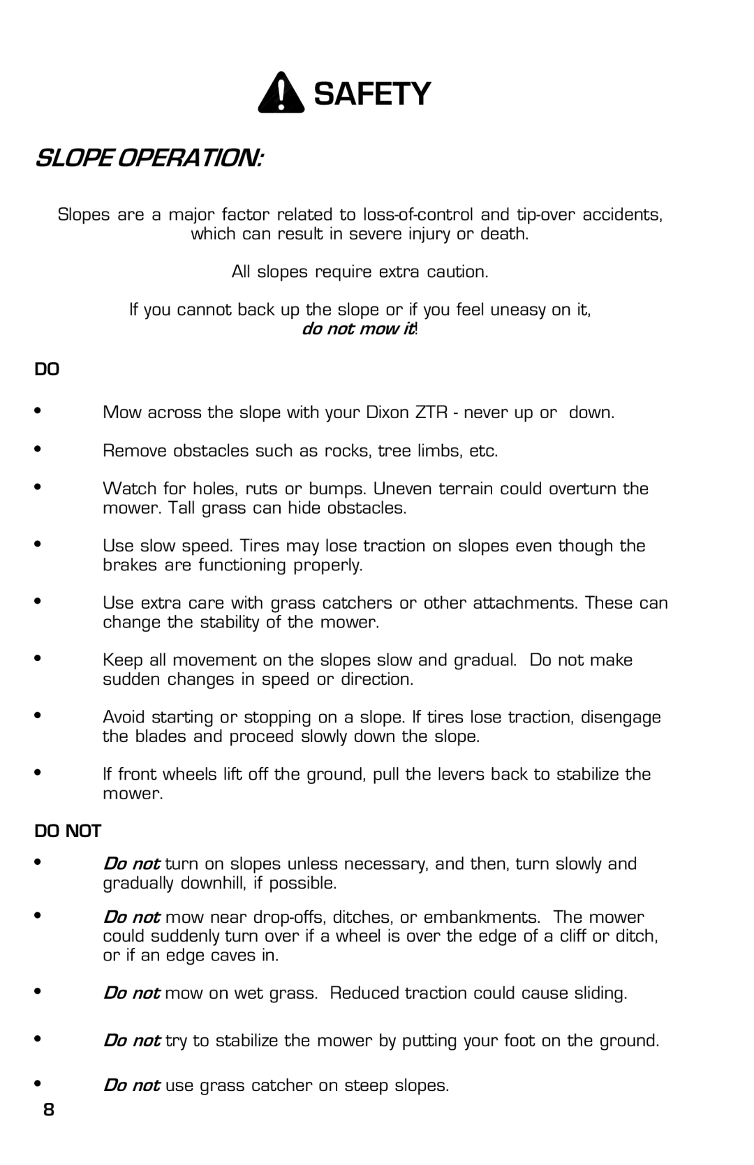 Dixon 8000D manual Slope Operation, Do not 