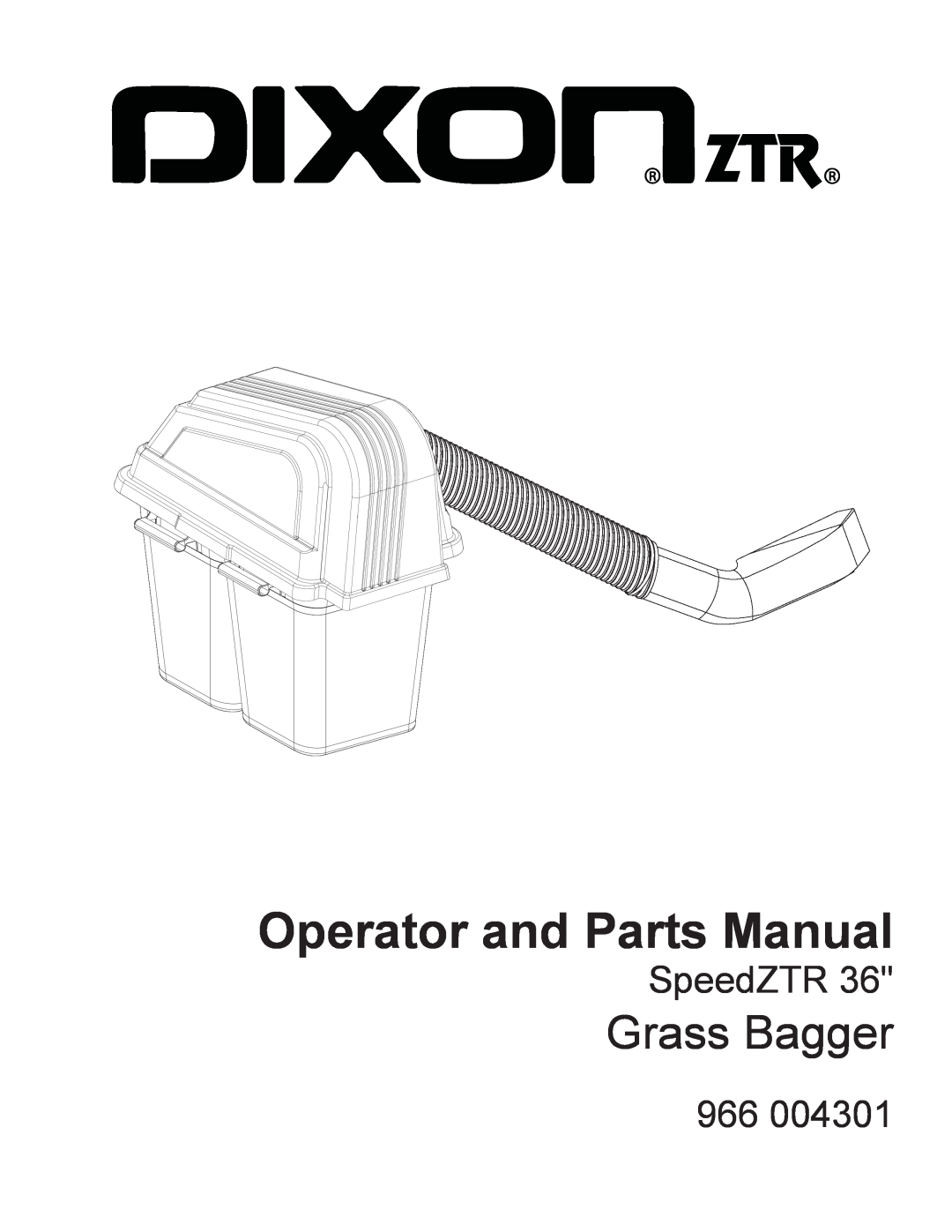 Dixon 115 150227, 966 004301 manual Operator and Parts Manual, Grass Bagger, SpeedZTR 