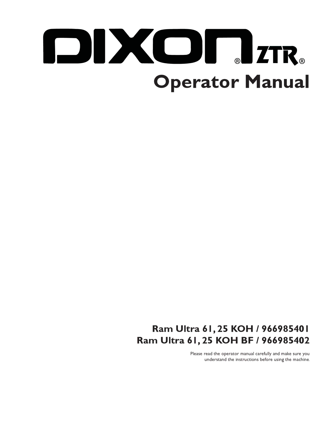 Dixon 966985401, 966985402 manual Operator Manual 