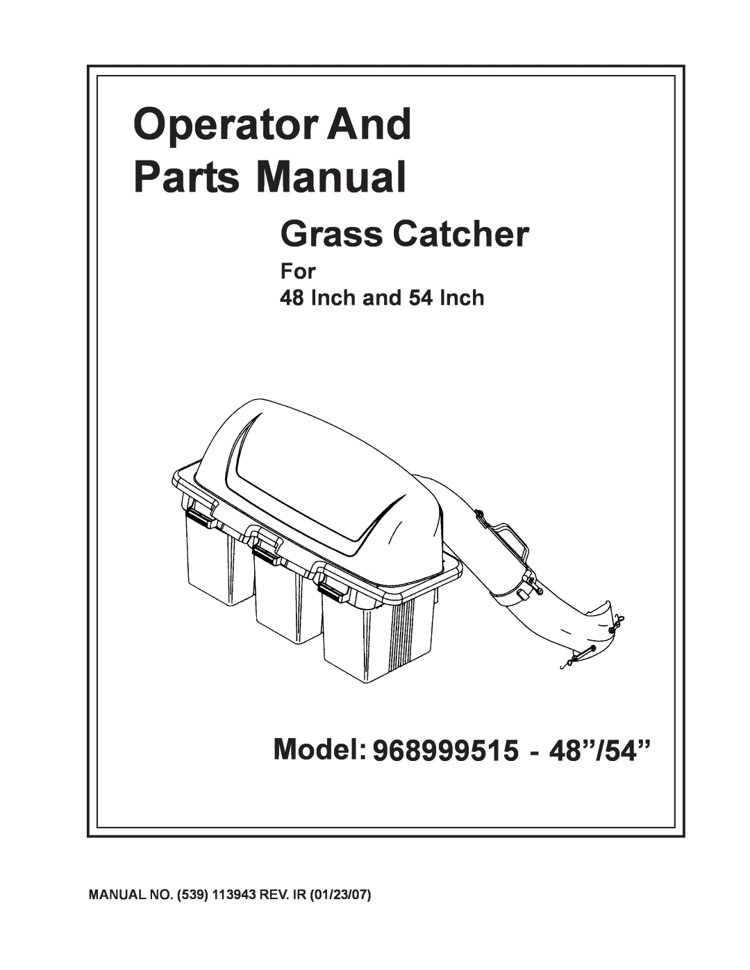 Dixon 968999515 manual Grass Catcher, For 48 Inch and 54 Inch, MANUAL NO. 539 113943 REV. IR 01/23/07 