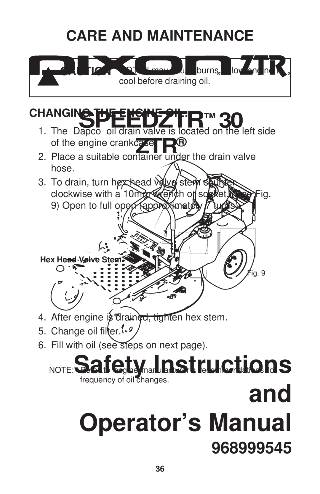 Dixon 968999545 manual Changing the Engine OIL 