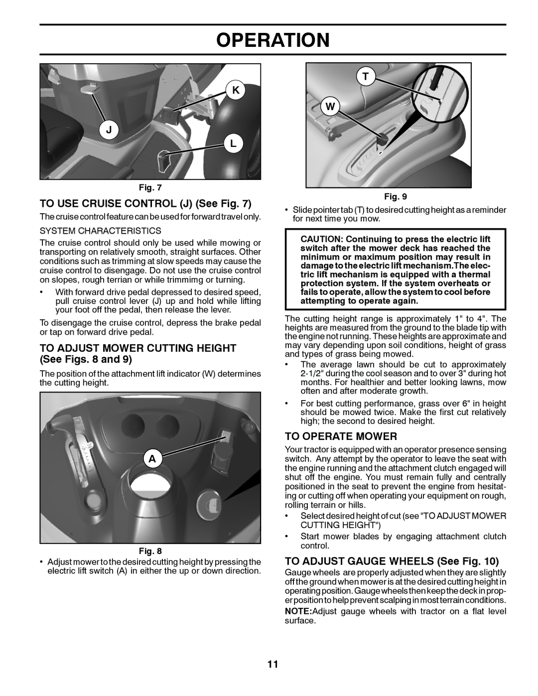 Dixon D26KH54 manual To USE Cruise Control J See Fig, To Adjust Mower Cutting Height See Figs, To Operate Mower 