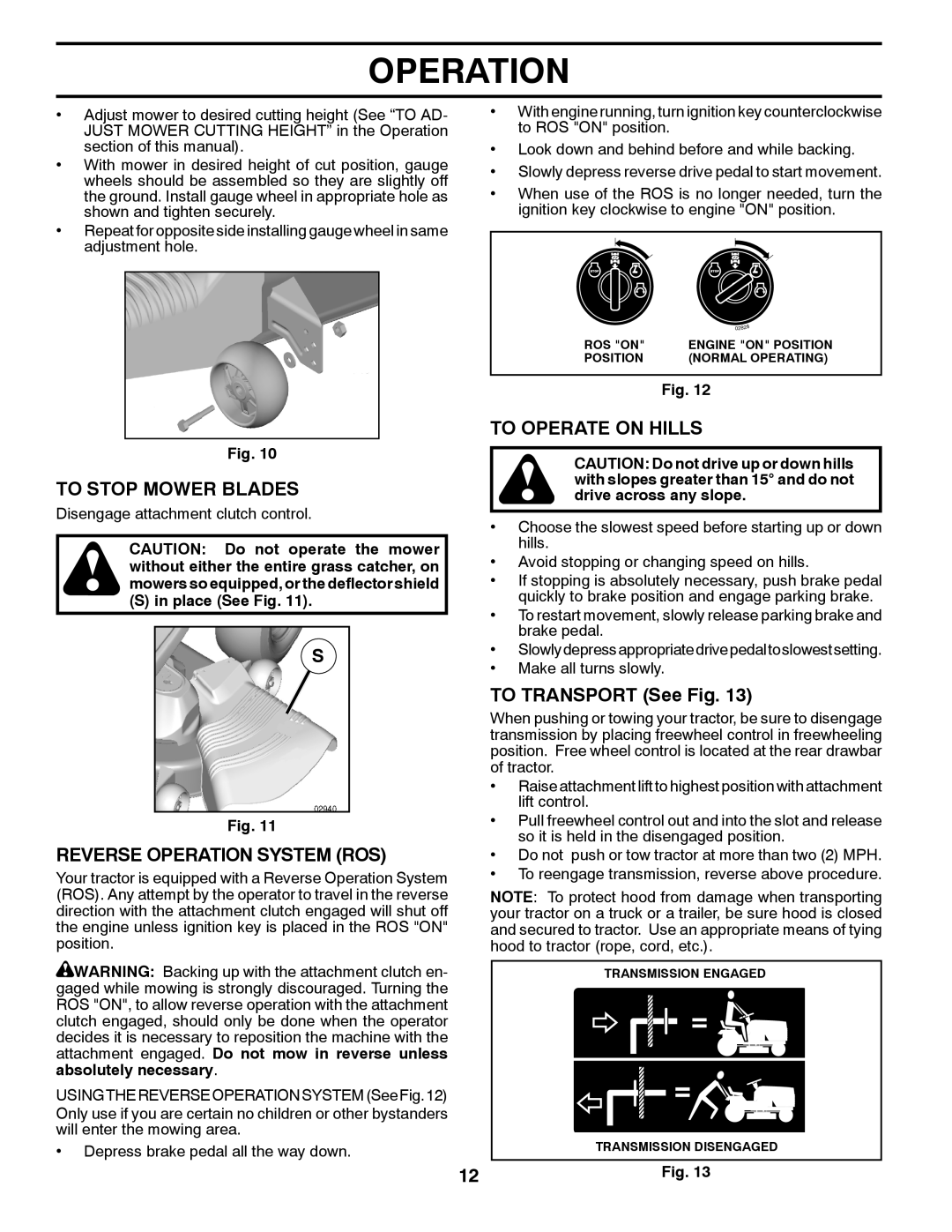 Dixon D26KH54 manual To Stop Mower Blades, Reverse Operation System ROS, To Operate on Hills, To Transport See Fig 