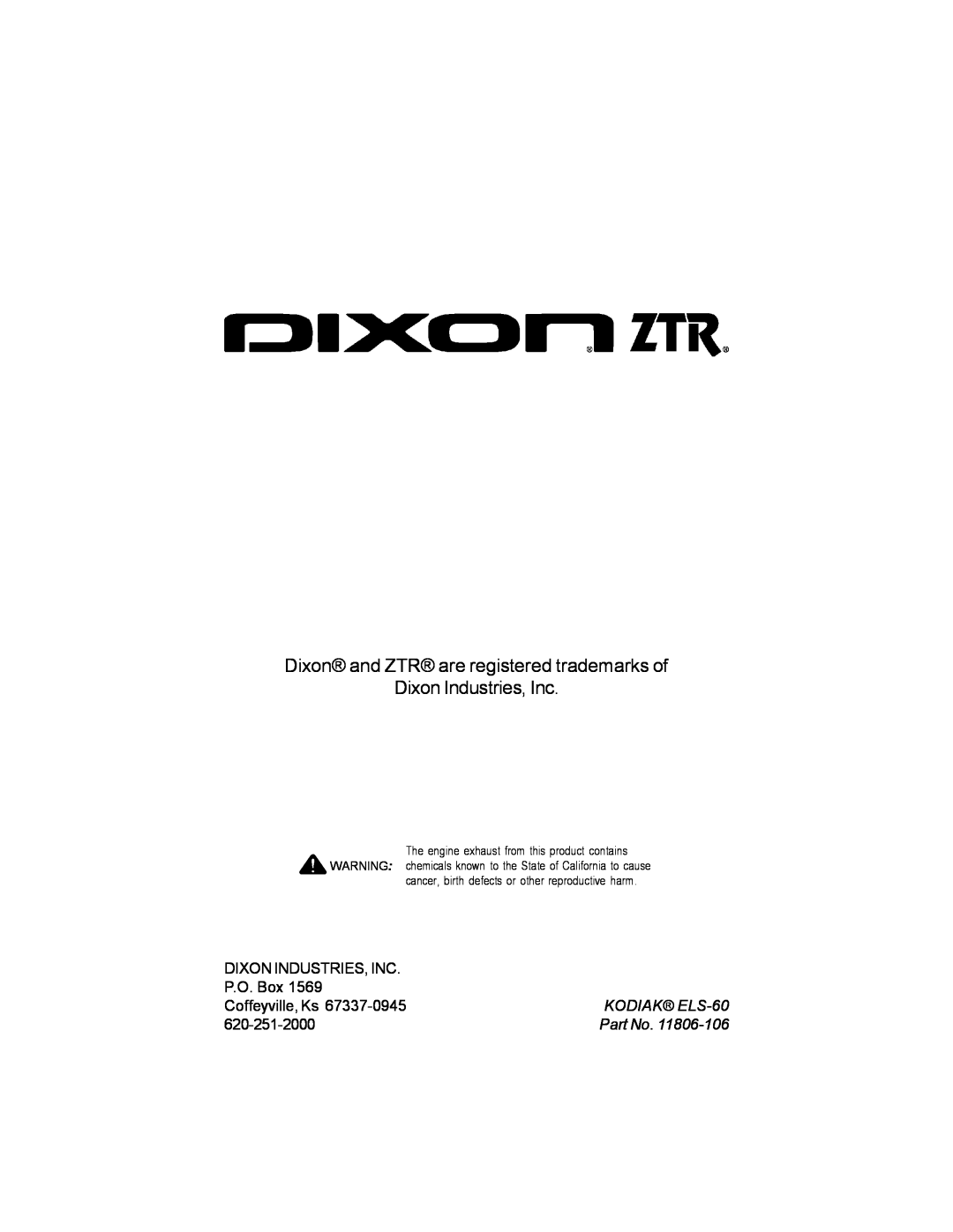 Dixon ELS 60 Dixon and ZTR are registered trademarks of Dixon Industries, Inc, P.O. Box, Coffeyville, Ks, KODIAK ELS-60 