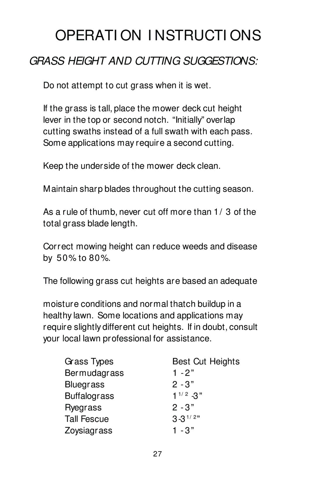 Dixon HL 36, HL 42, HL 30, 16246-0803 Grass Height and Cutting Suggestions, Do not attempt to cut grass when it is wet 