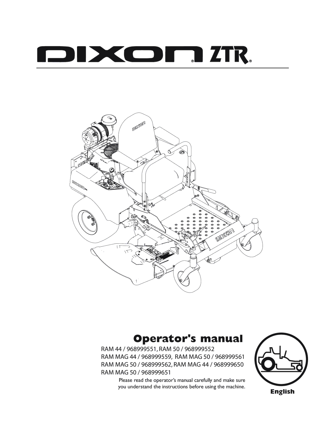 Dixon RAM 44 / 968999551, RAM MAG 50 / 968999651, RAM MAG 44 / 968999650, RAM MAG 50 / 968999562 manual Operators manual 