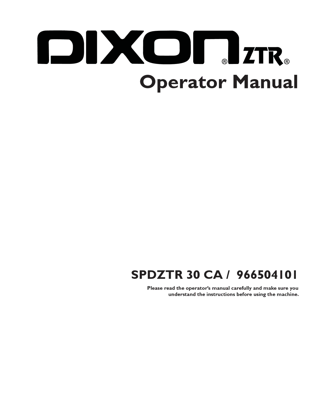 Dixon 966504101, SPDZTR 30 CA, 115312327R1 manual Operator Manual 