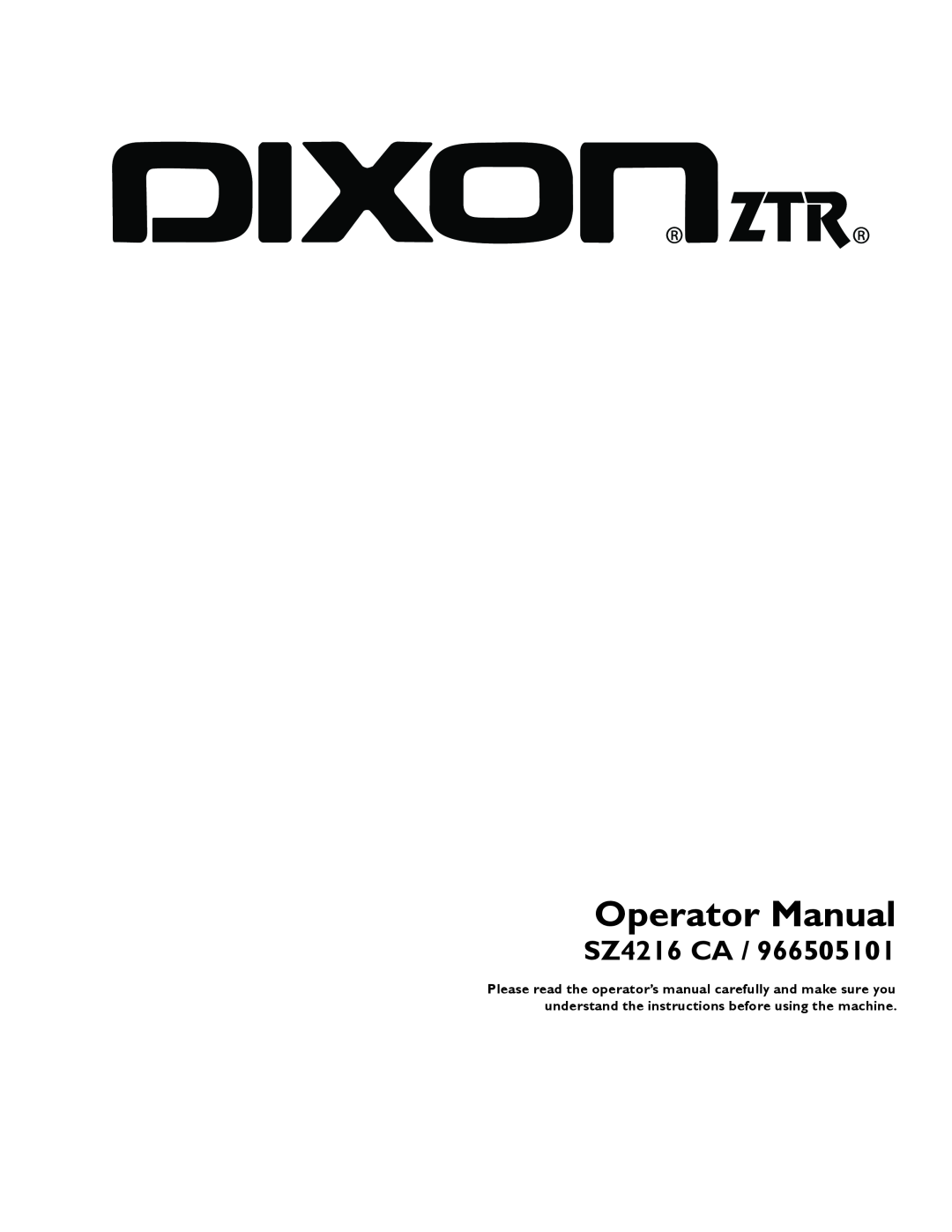 Dixon 966505101, 115 338927R1 manual Operator Manual, SZ4216 CA 