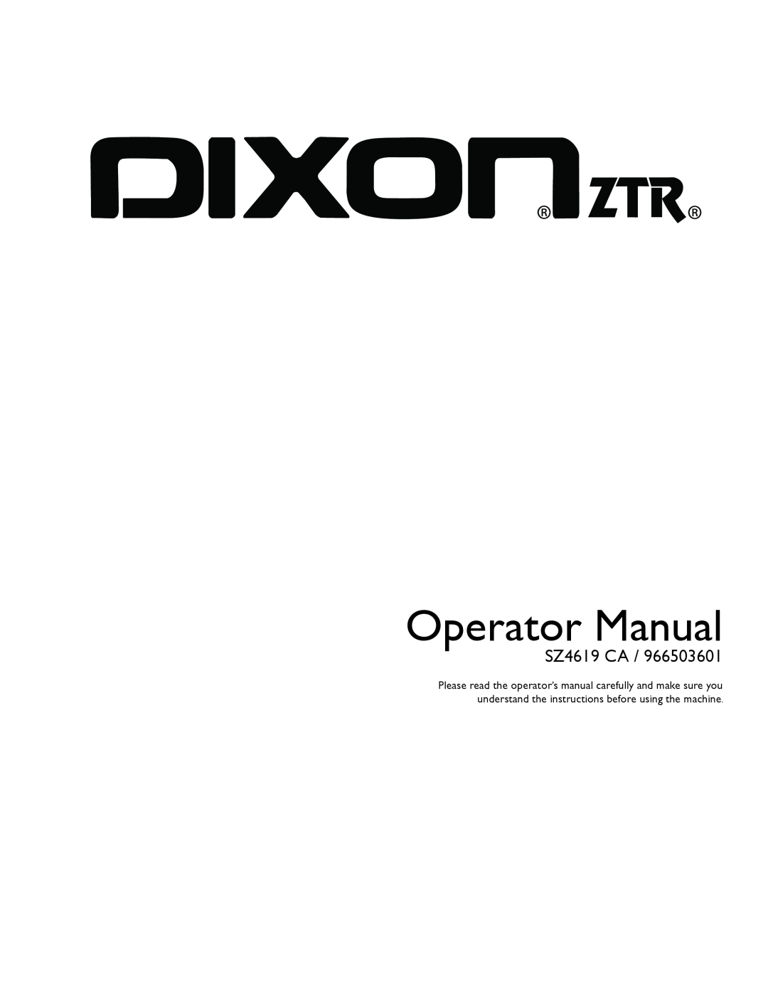 Dixon 966503601 manual Operator Manual, SZ4619 CA 