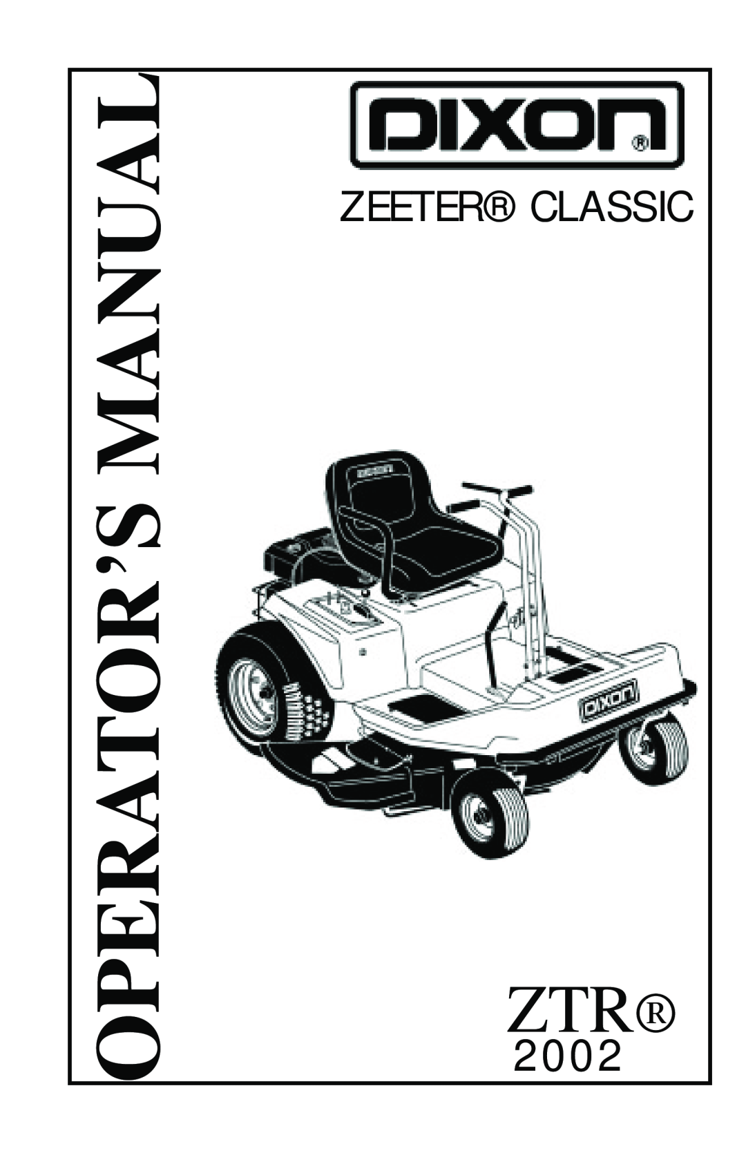 Dixon ZTR 2002 manual Operator’S Manual, Zeeter Classic 