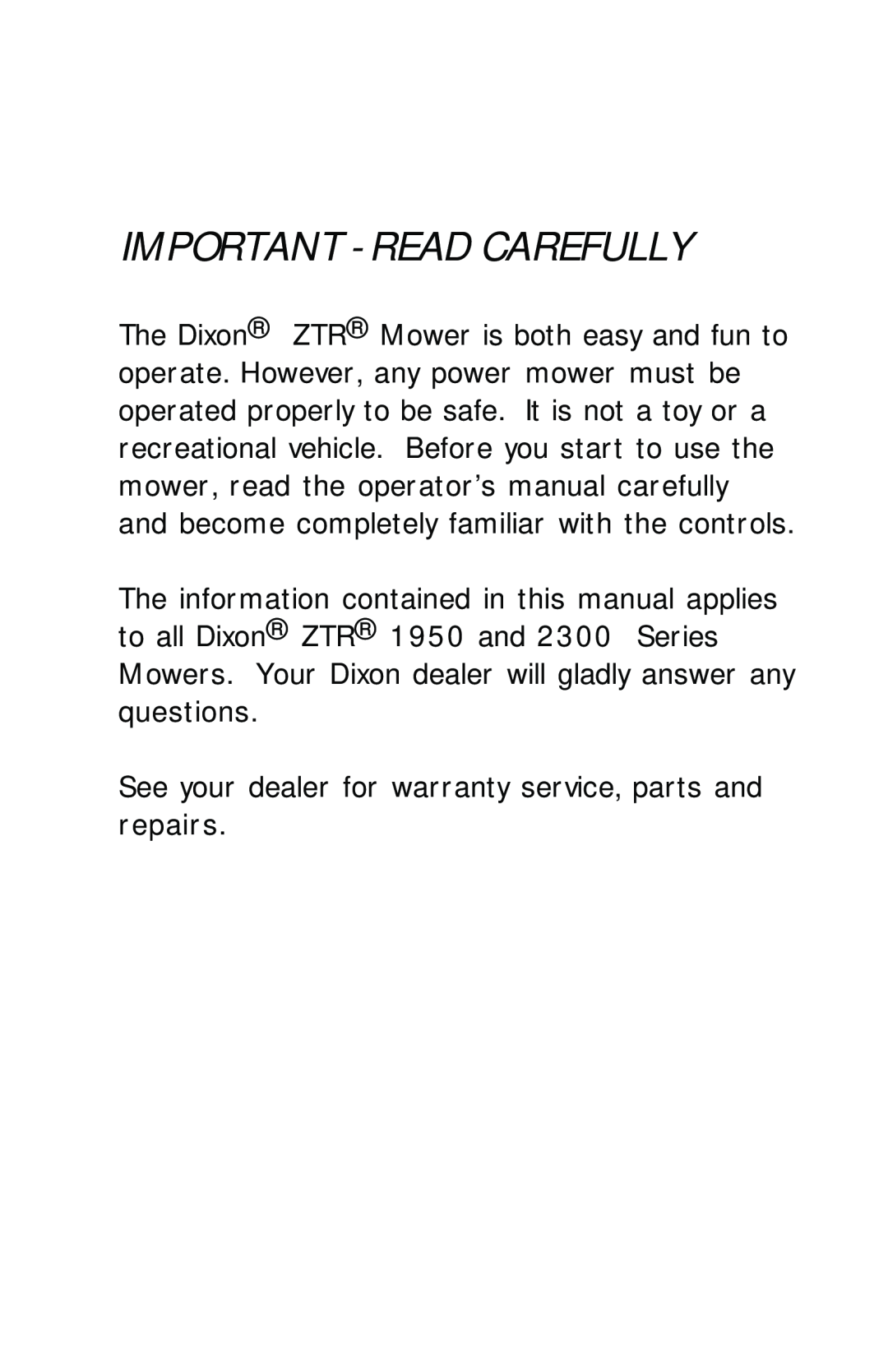 Dixon ZTR 2300 manual Important - Read Carefully 