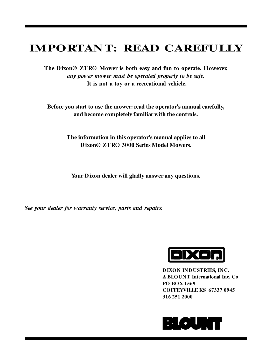 Dixon ZTR 2301 manual Important Read Carefully, Dixon INDUSTRIES, INC 