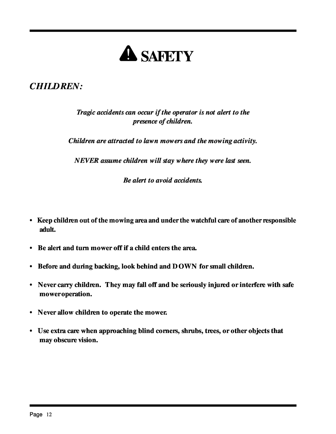 Dixon ZTR 2301 Children, Tragic accidents can occur if the operator is not alert to the, presence of children, Safety 