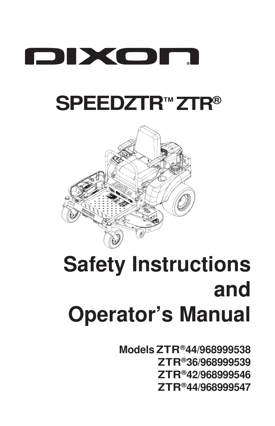 Dixon ZTR 44/968999538 manual Safety Instructions Operator’s Manual 