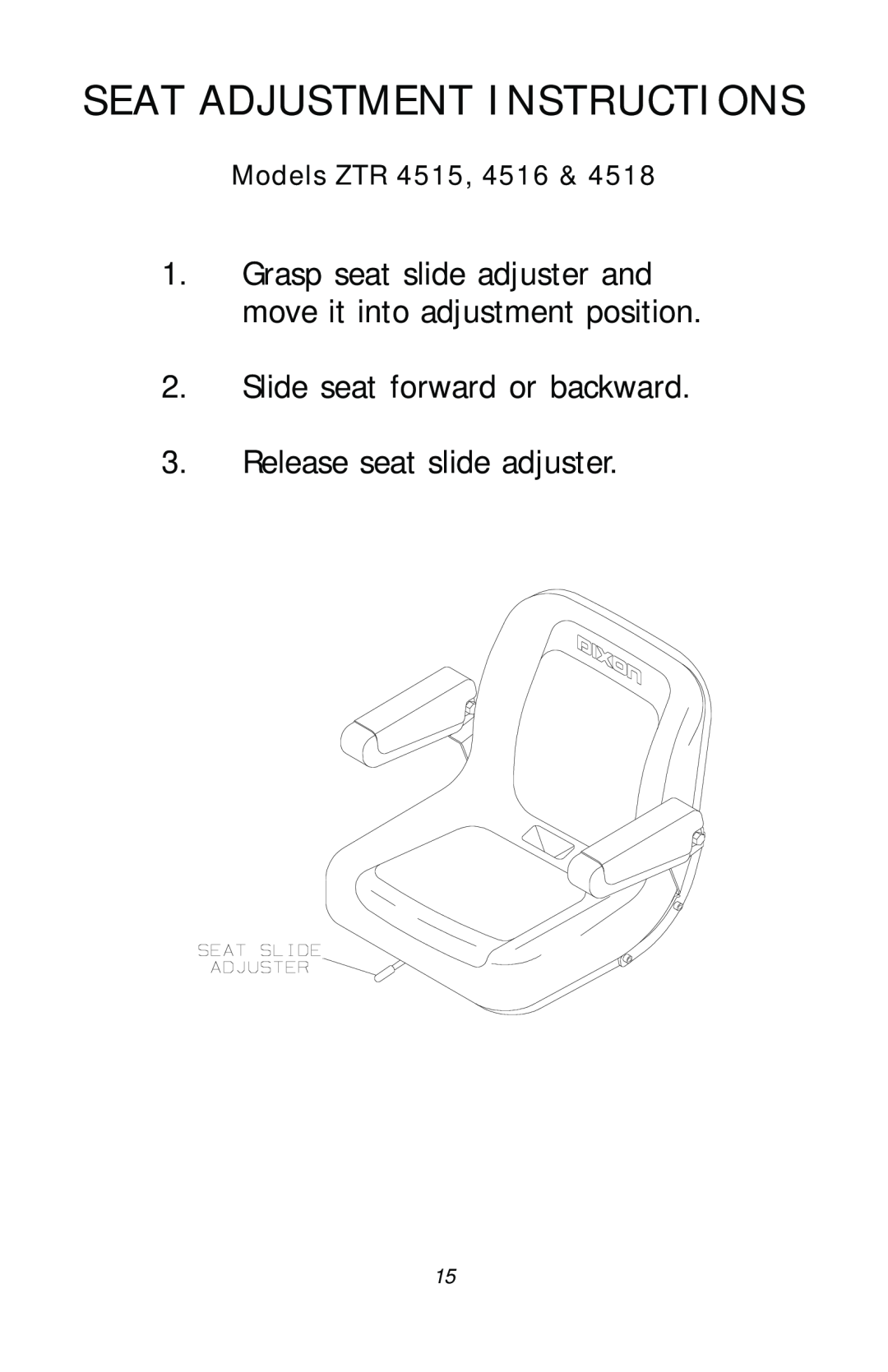 Dixon 13782-0503 Seat Adjustment Instructions, Slide seat forward or backward, Release seat slide adjuster, Models ZTR 